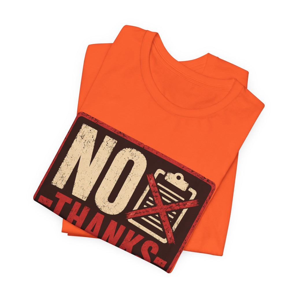 No Thanks In Advance Unisex T-Shirt