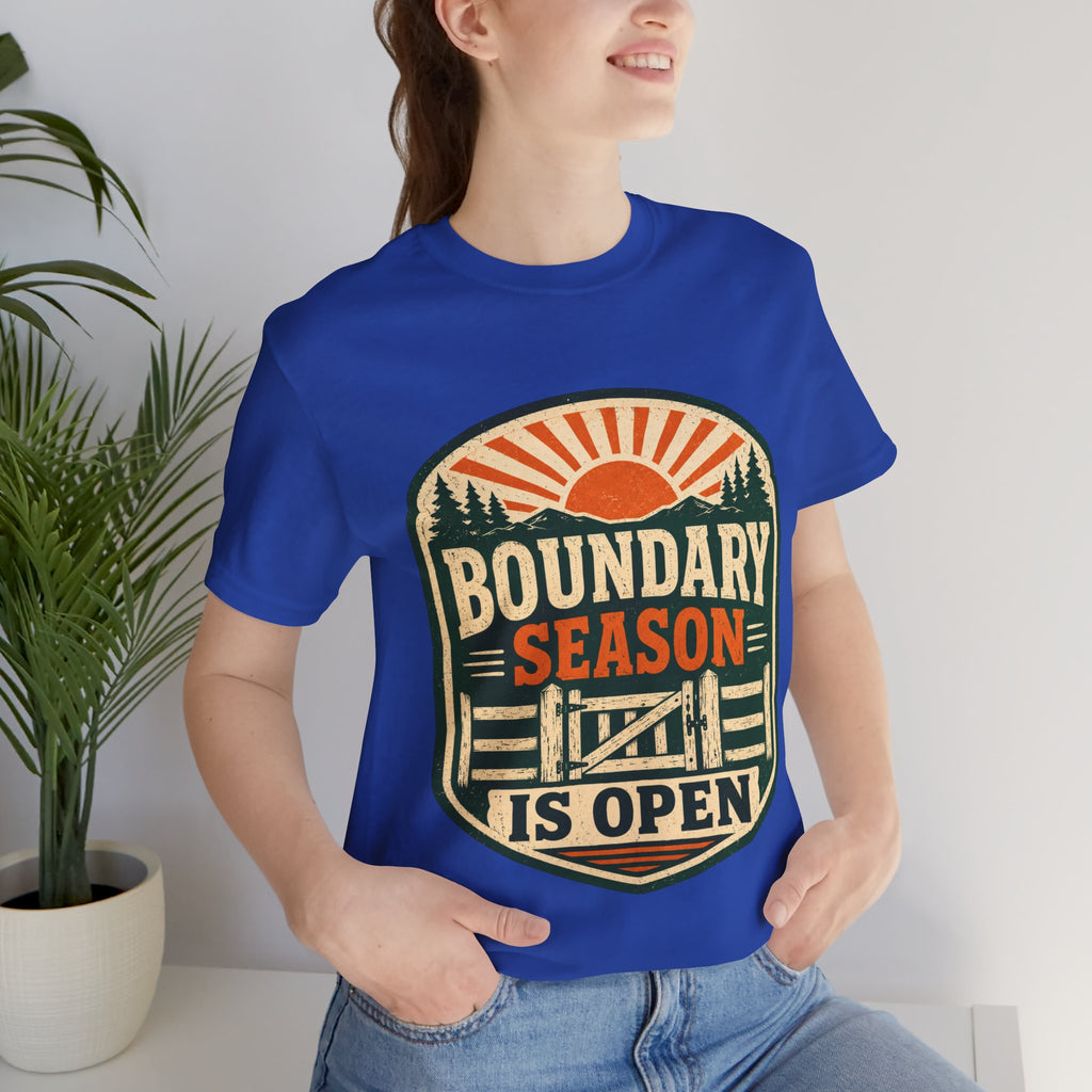 Boundary Season Is Open Unisex T-Shirt