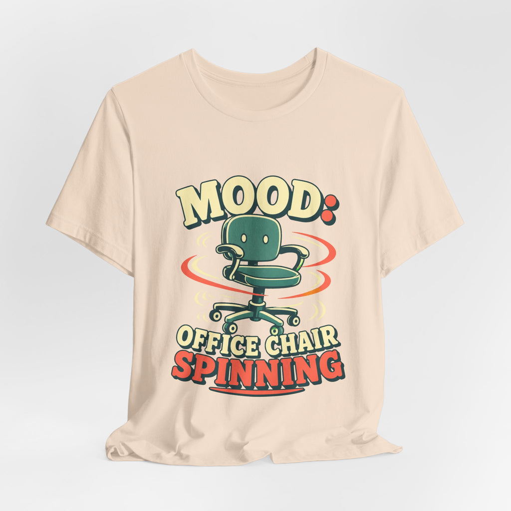 Mood Office Chair Spinning Unisex T-Shirt