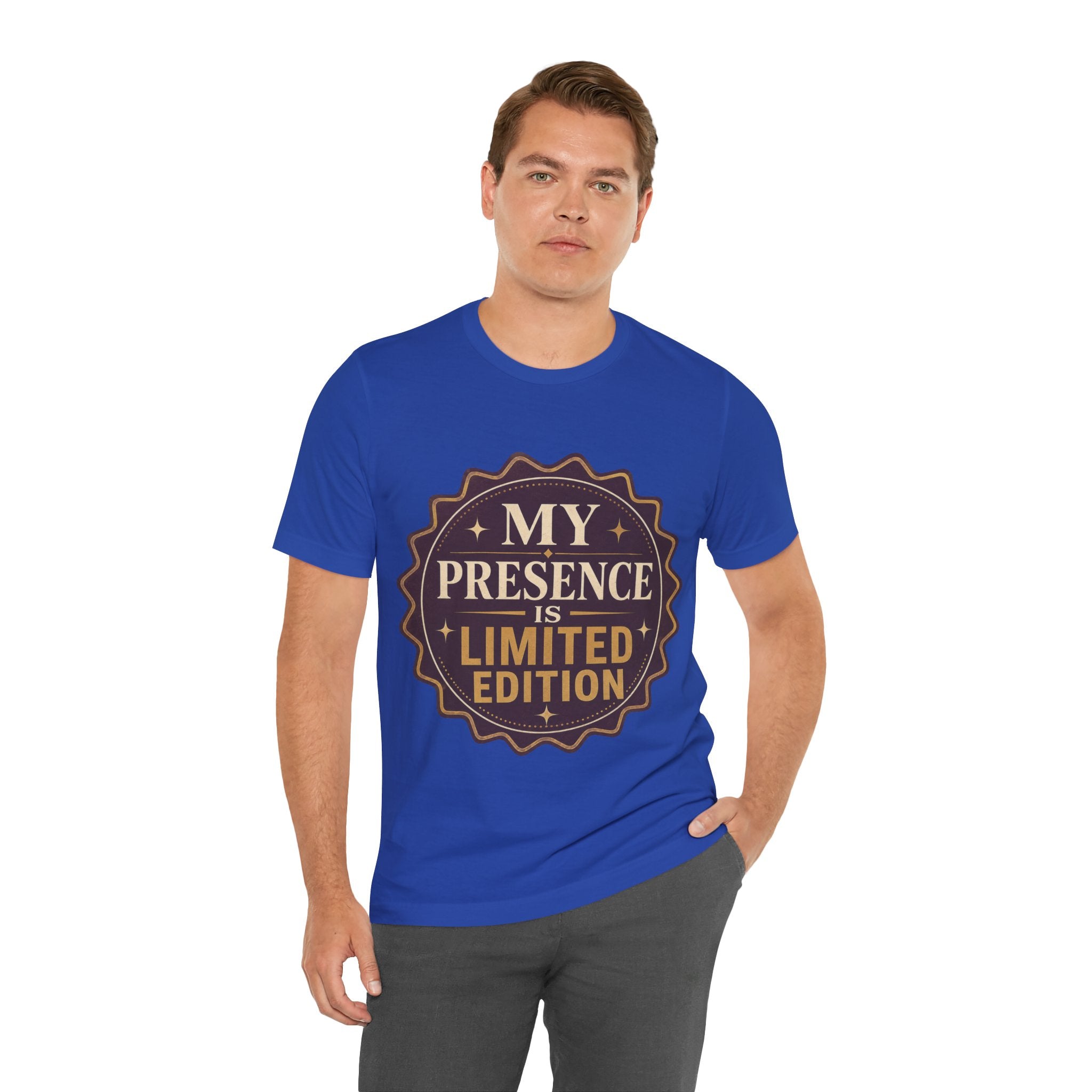 My Presence Is Limited Edition Unisex T-Shirt