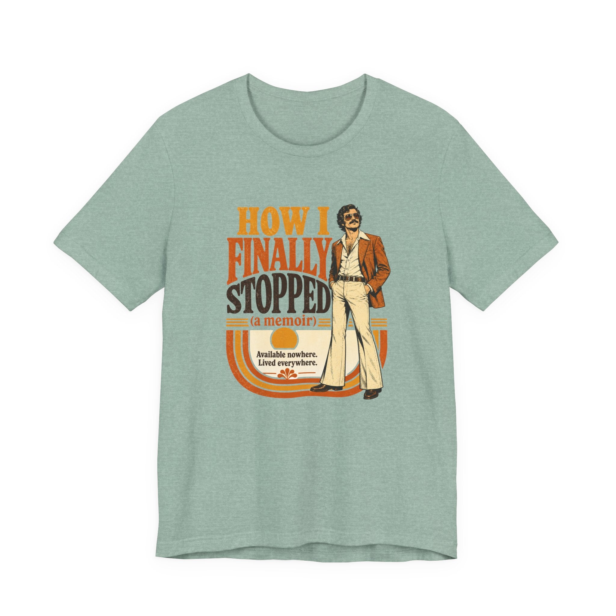 How I Finally Stopped A Memoir Unisex T-Shirt