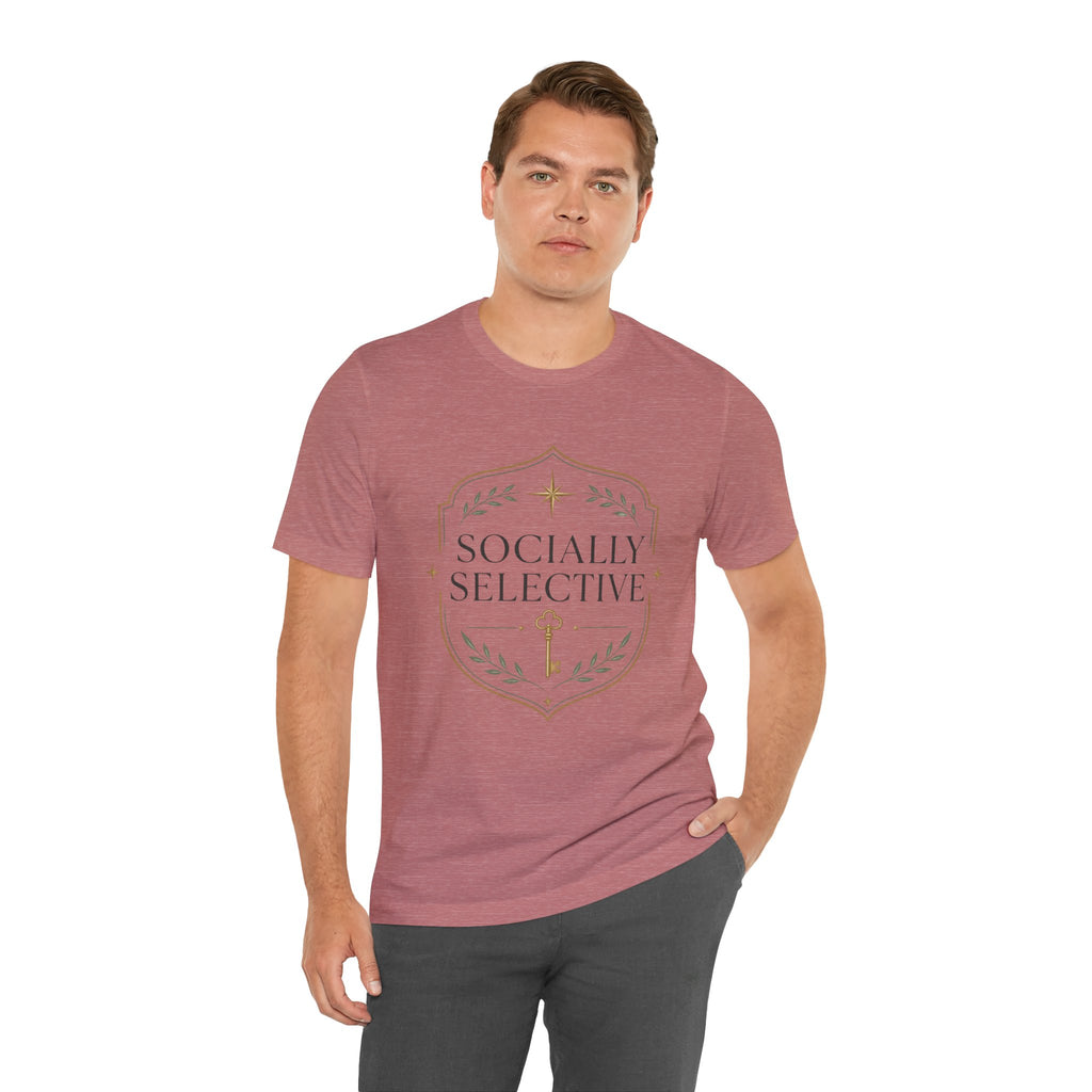 Socially Selective Unisex T-Shirt