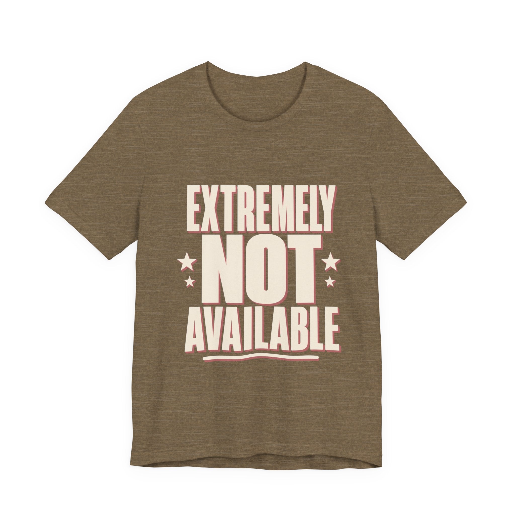 Extremely Not Available Unisex T-Shirt