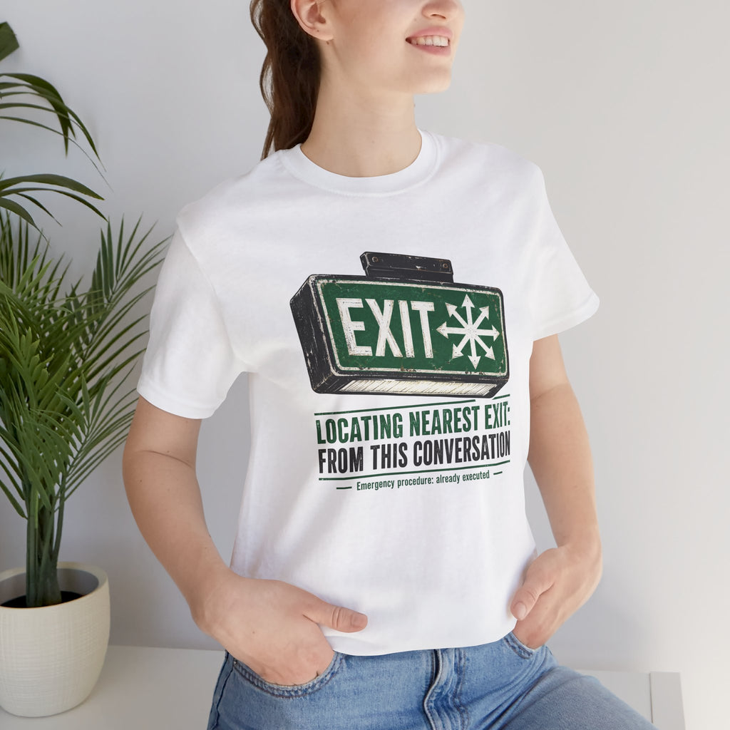 Locating Nearest Exit Unisex T-Shirt