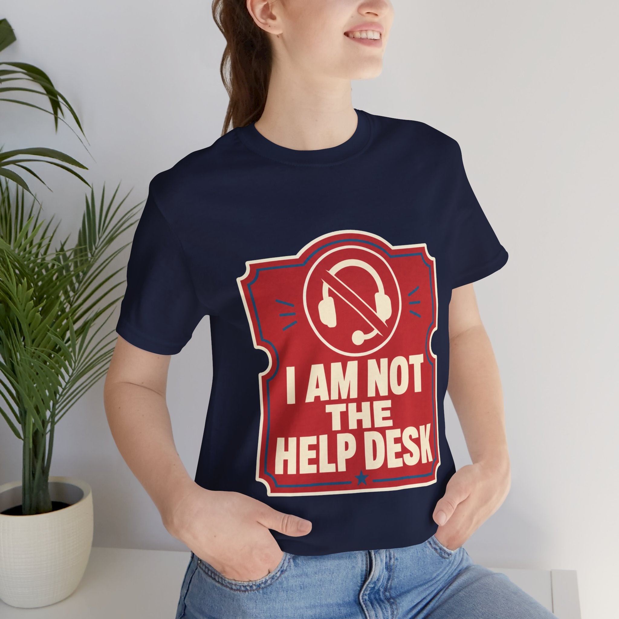I Am Not The Help Desk Unisex T-Shirt