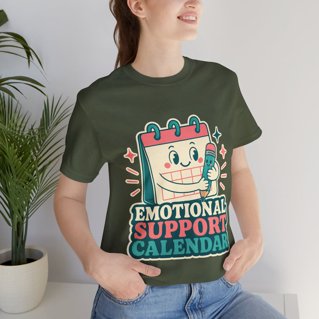 Emotional Support Calendar Unisex T-Shirt