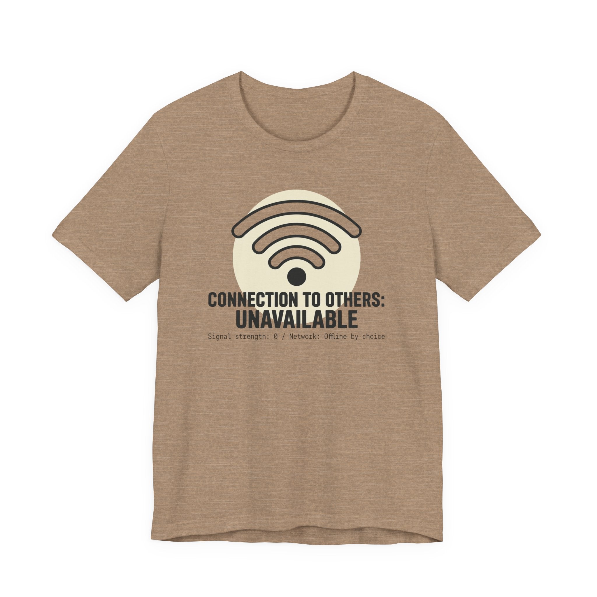 Connection to Others: Unavailable Unisex T-Shirt