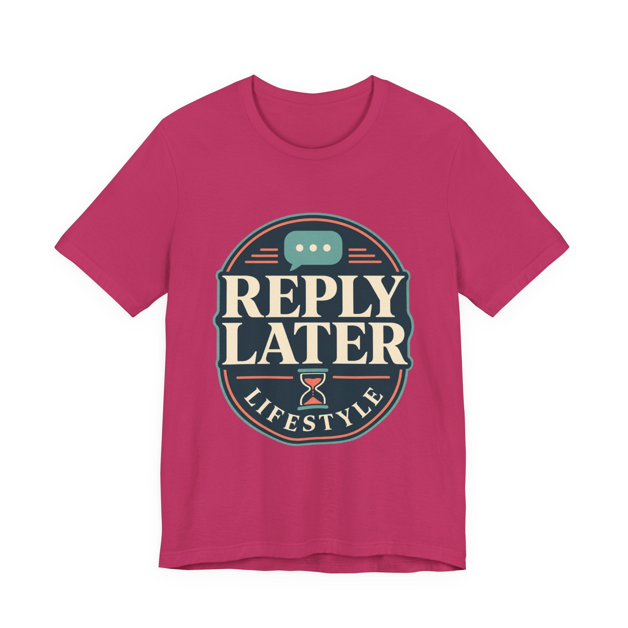 Reply Later Lifestyle Unisex T-Shirt