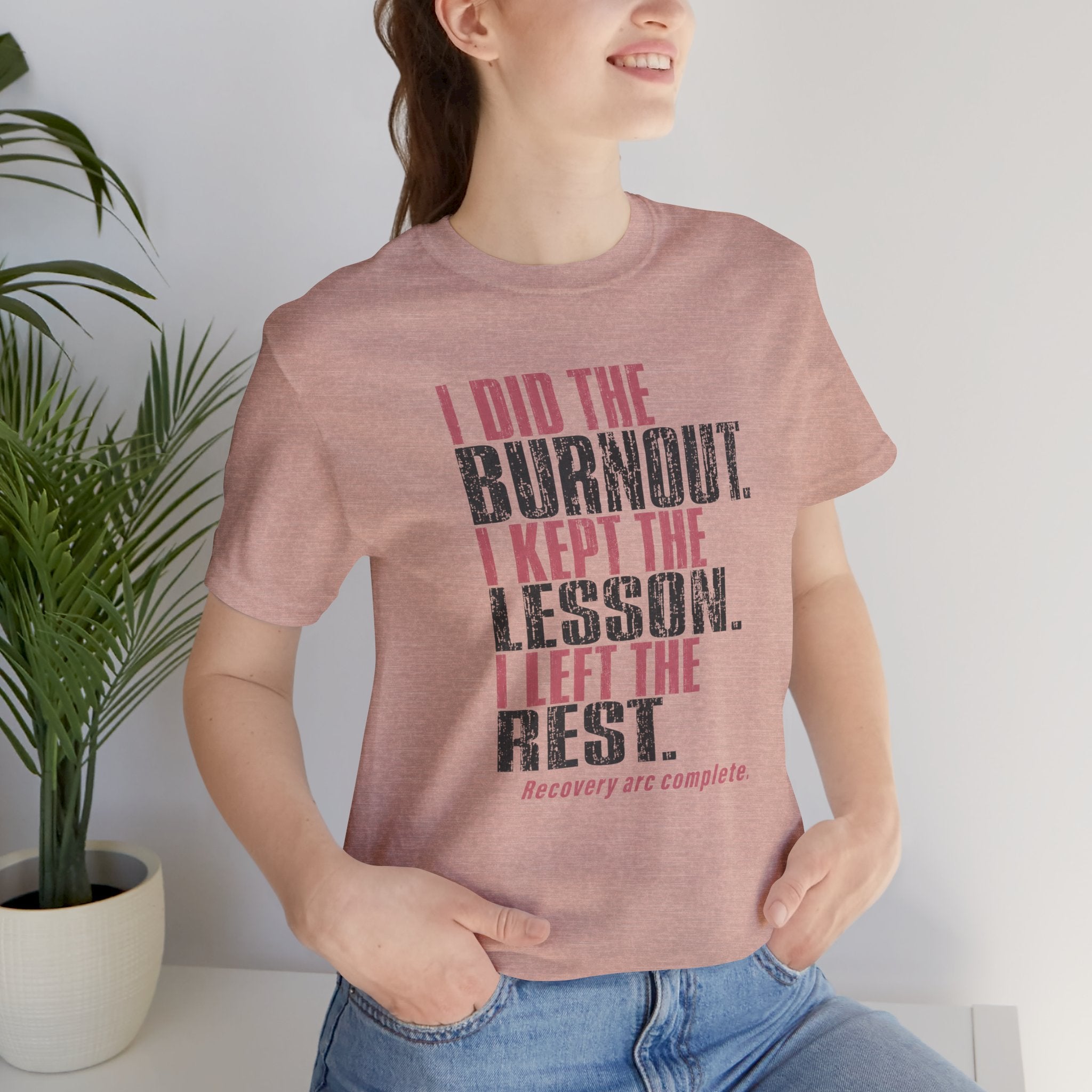 I Did The Burnout Kept The Lesson Unisex T-Shirt