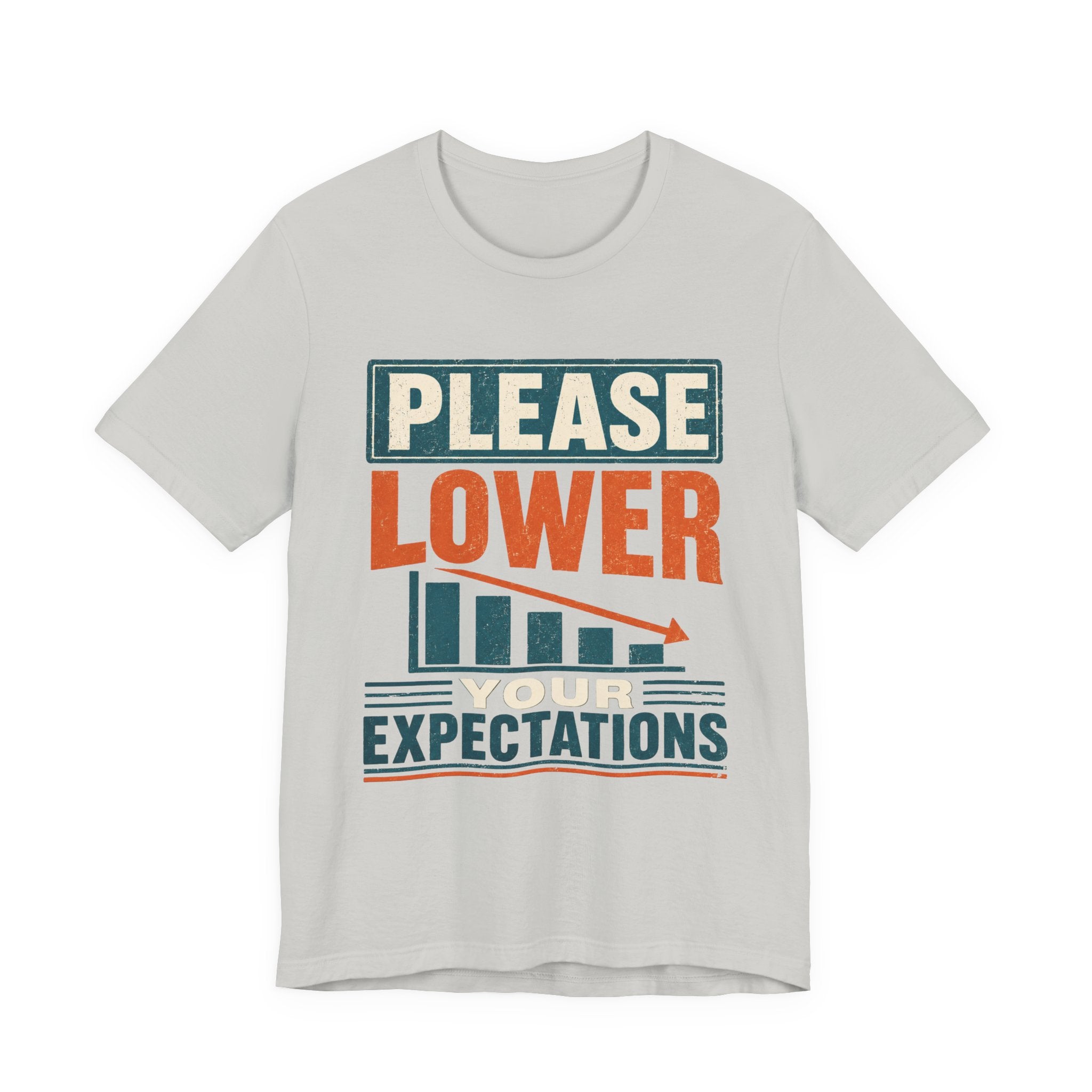 Please Lower Your Expectations Unisex T-Shirt