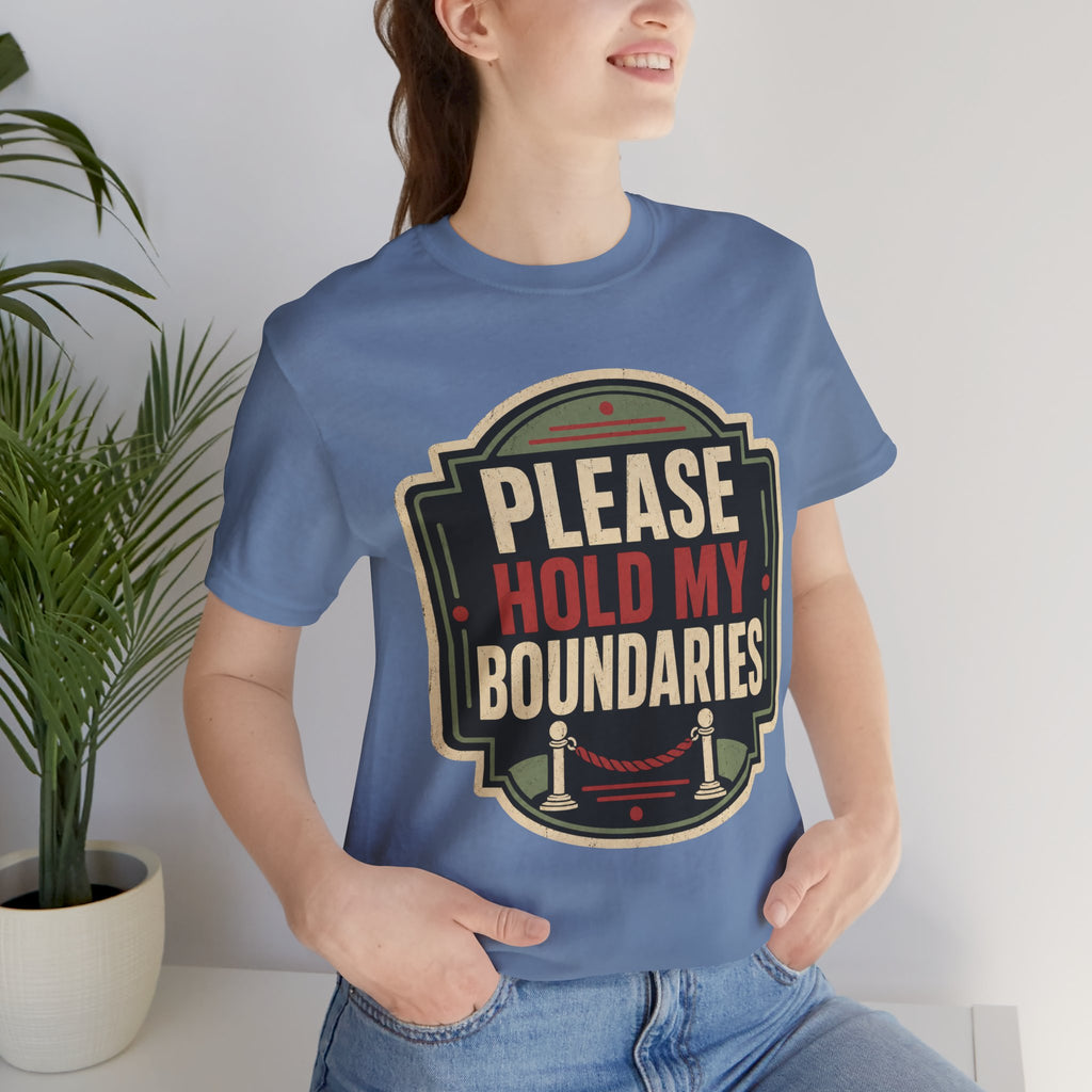 Please Hold My Boundaries Unisex T-Shirt