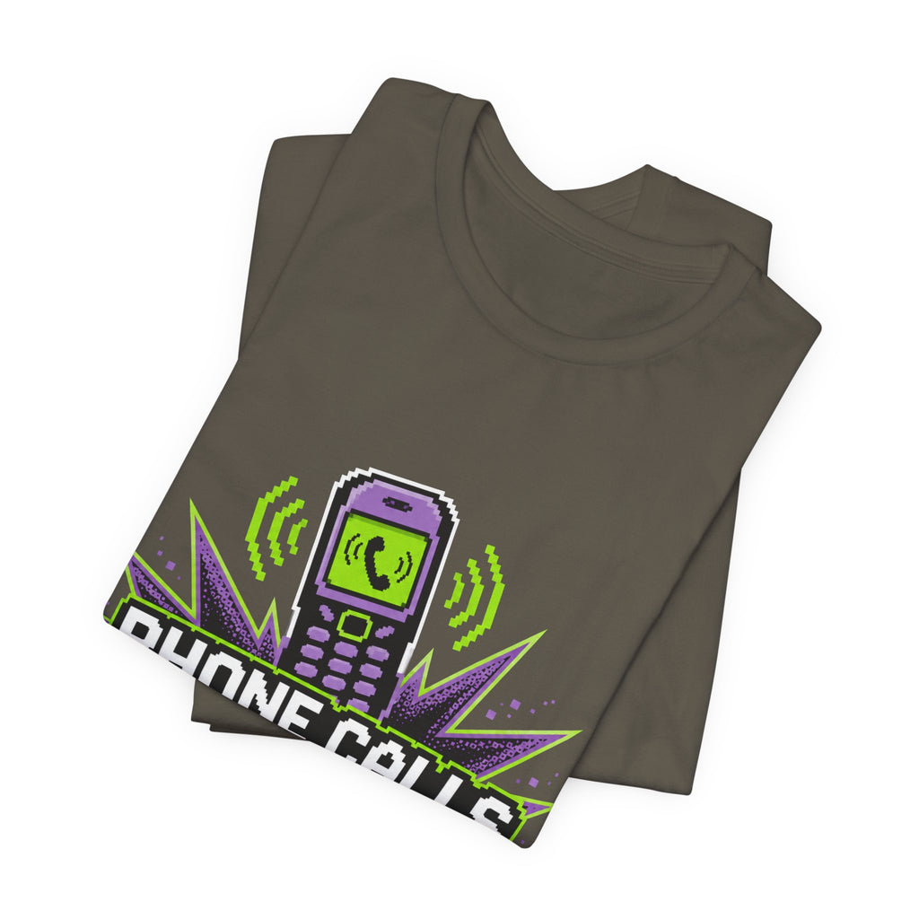 Phone Calls Are A Jump Scare Unisex T-Shirt