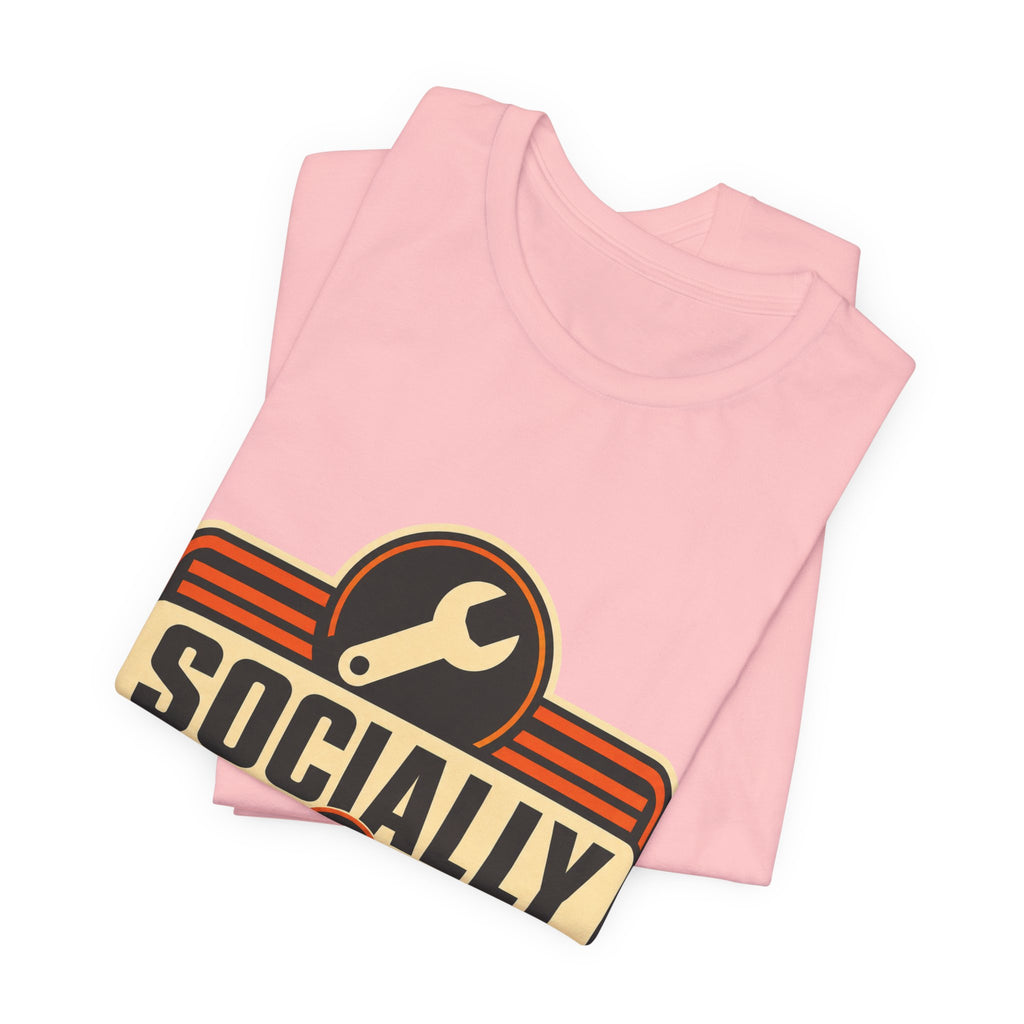 Socially In Maintenance Unisex T-Shirt