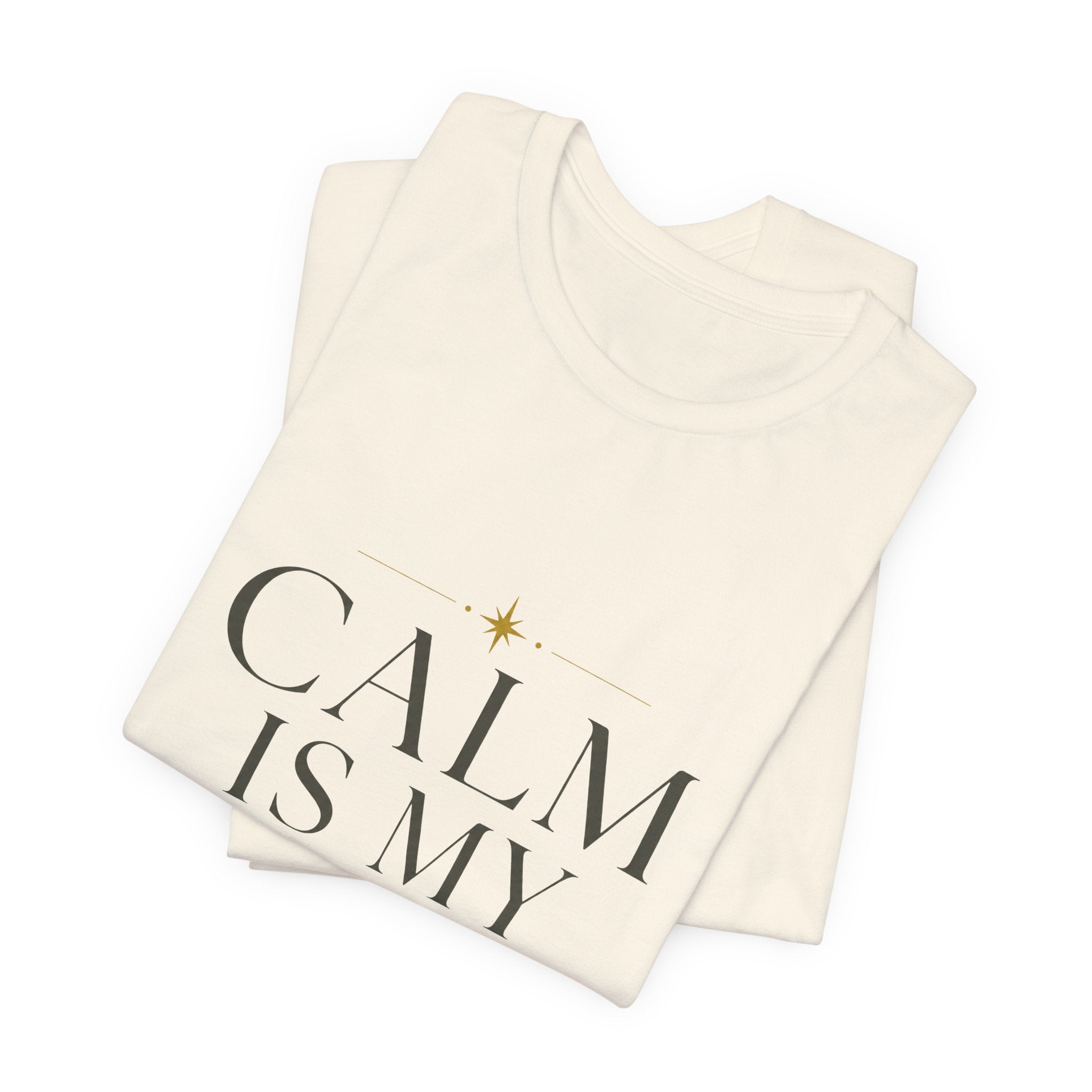 Calm Is My Default Unisex T-Shirt