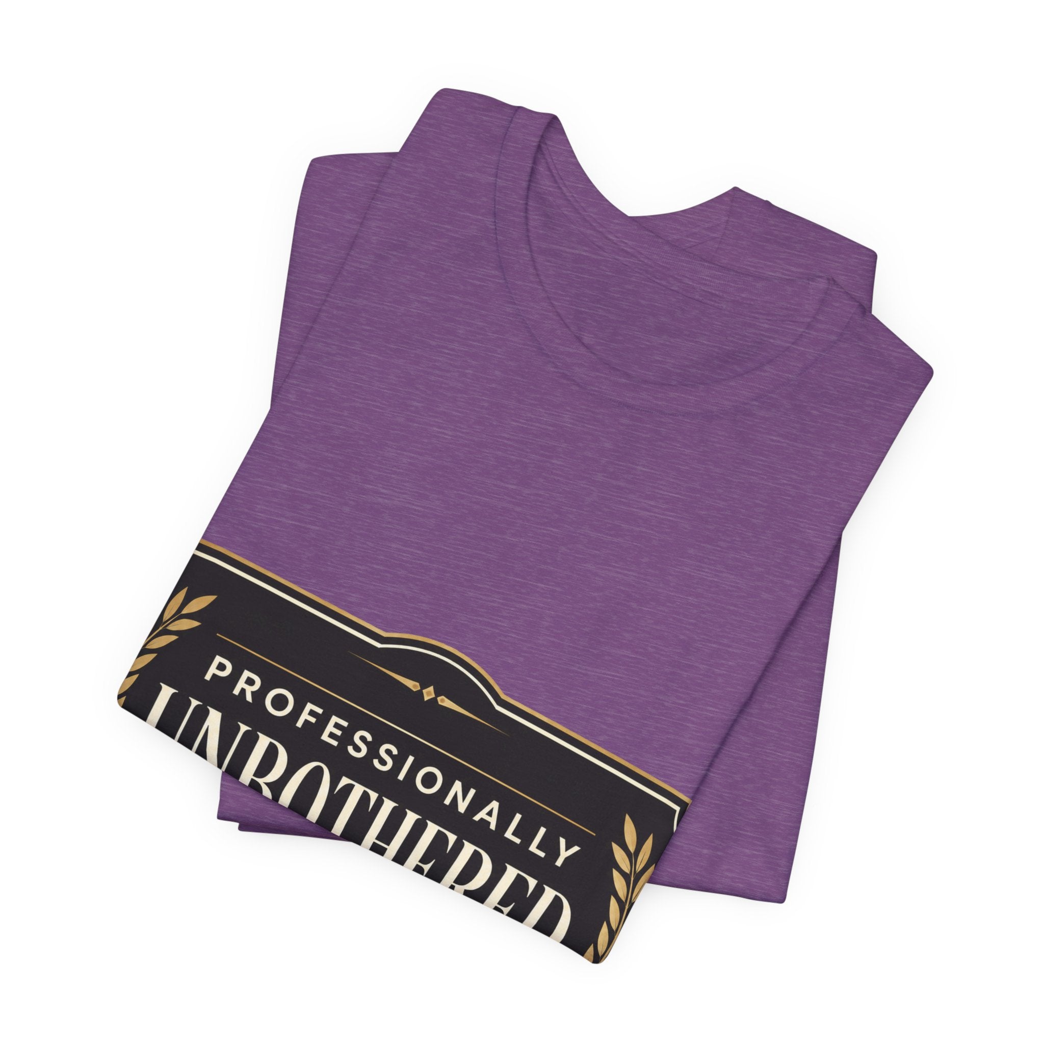 Professionally Unbothered Unisex T-Shirt