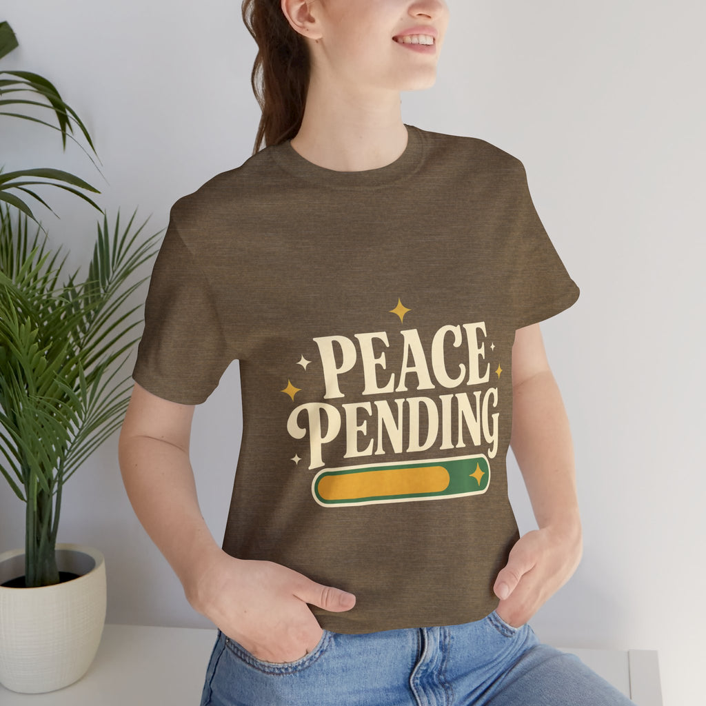 Peace Pending Unisex T-Shirt