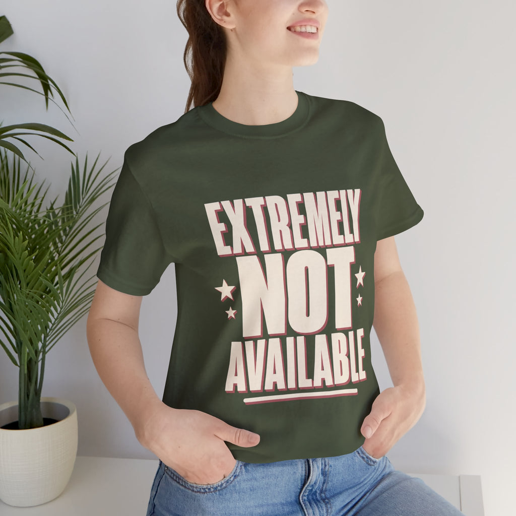 Extremely Not Available Unisex T-Shirt