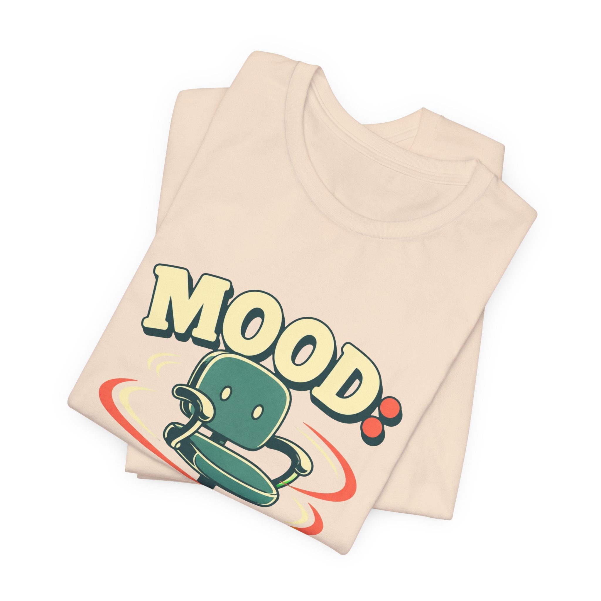 Mood Office Chair Spinning Unisex T-Shirt