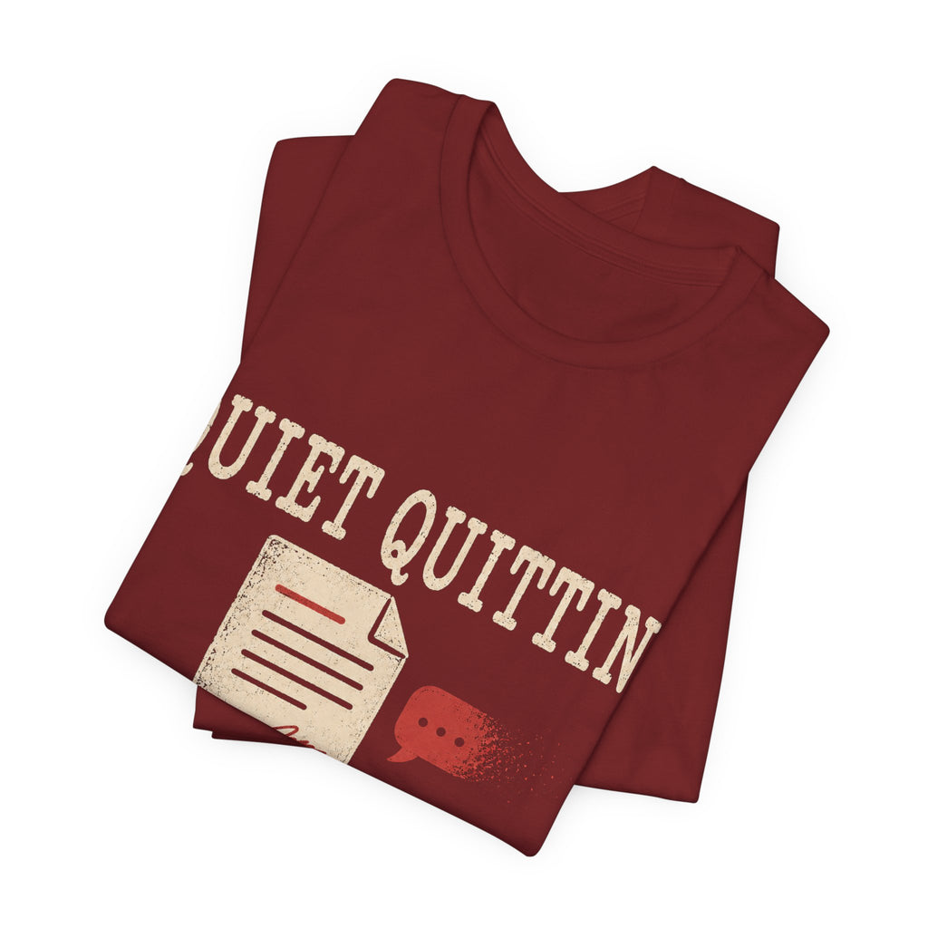 Quiet Quitting The Conversation Unisex T-Shirt