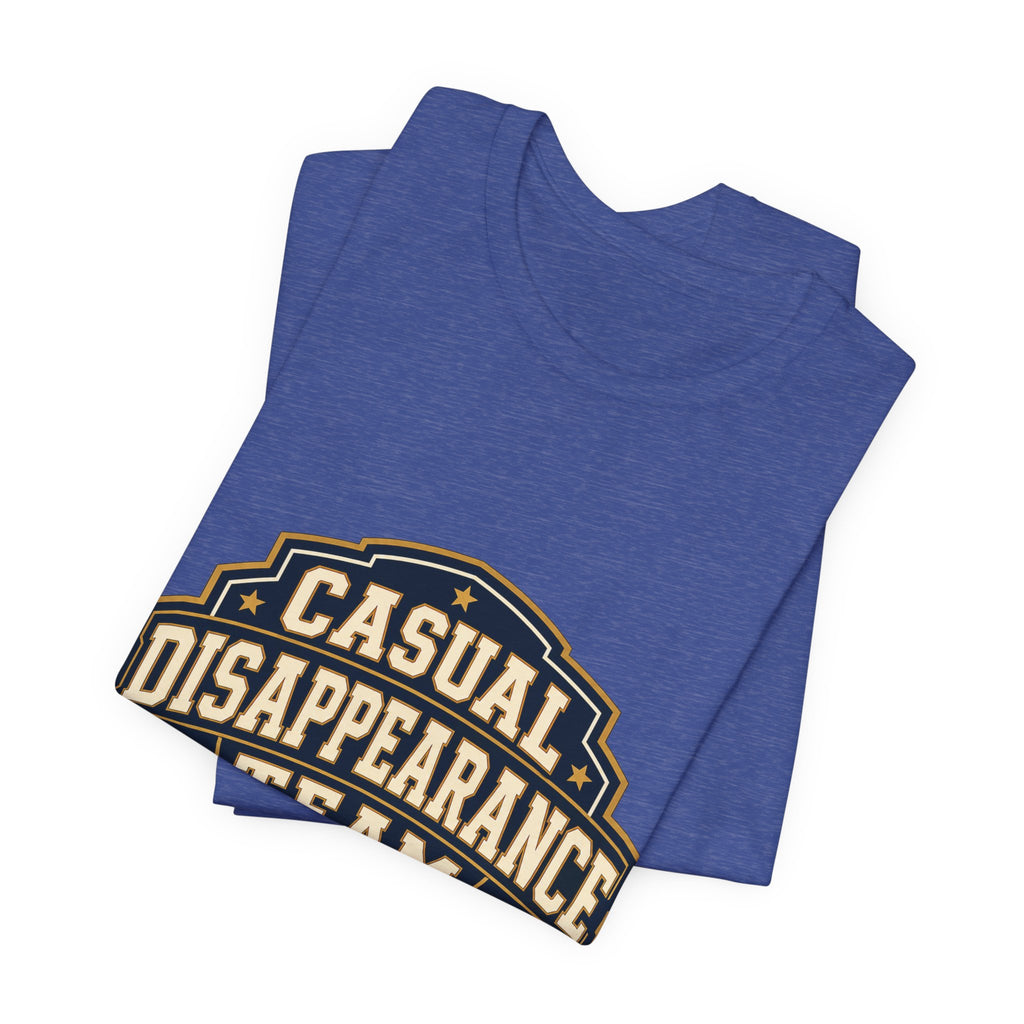 Casual Disappearance Team Unisex T-Shirt