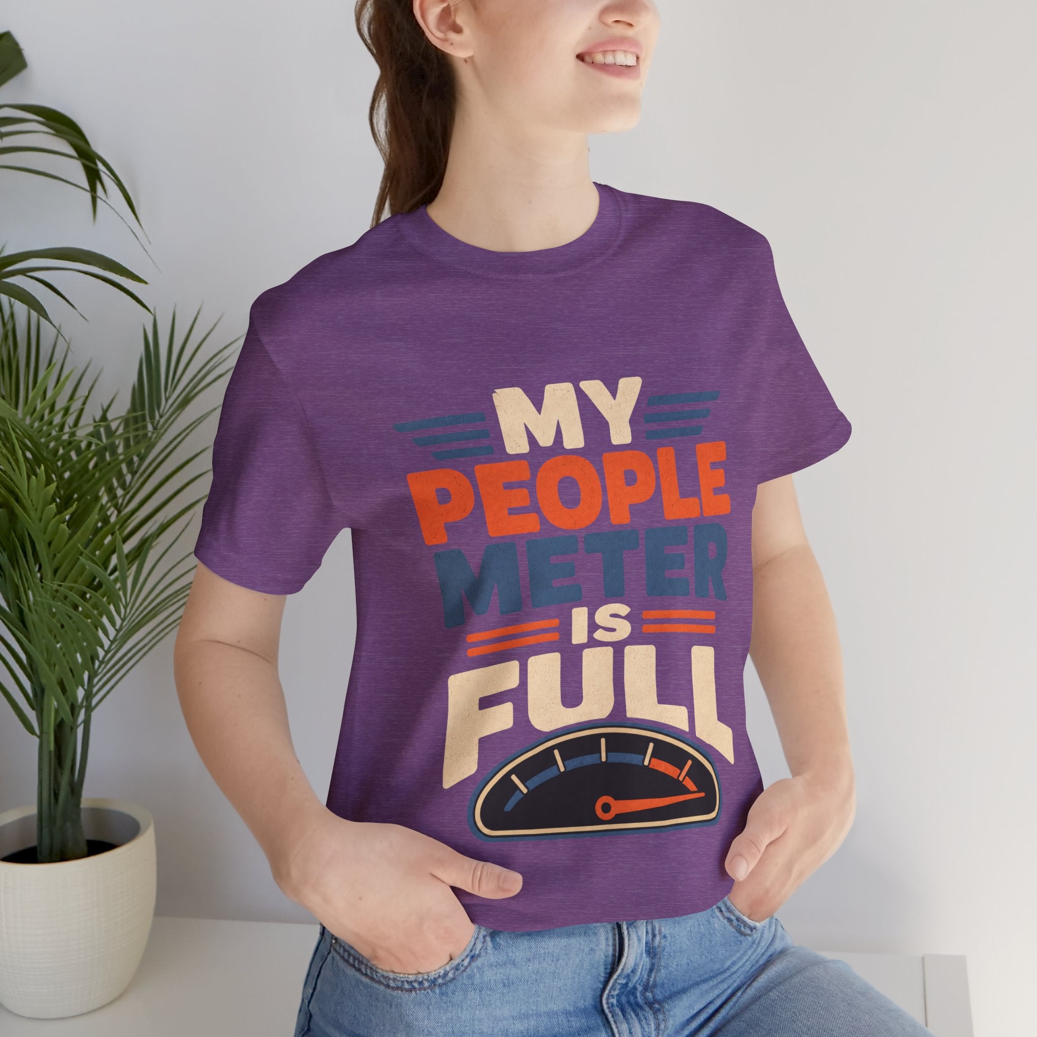 My People Meter Is Full Unisex T-Shirt