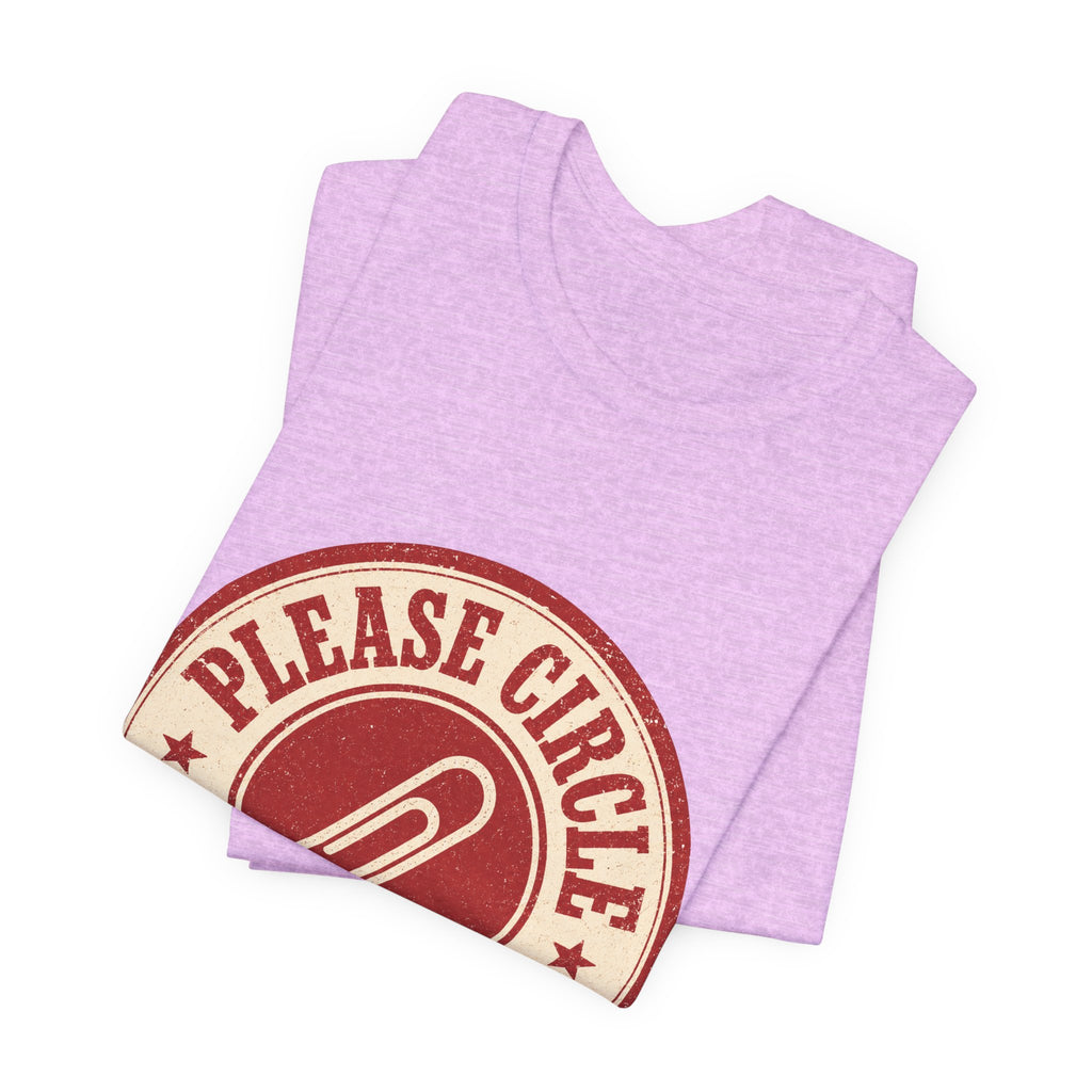 Please Circle Back Never Unisex T-Shirt