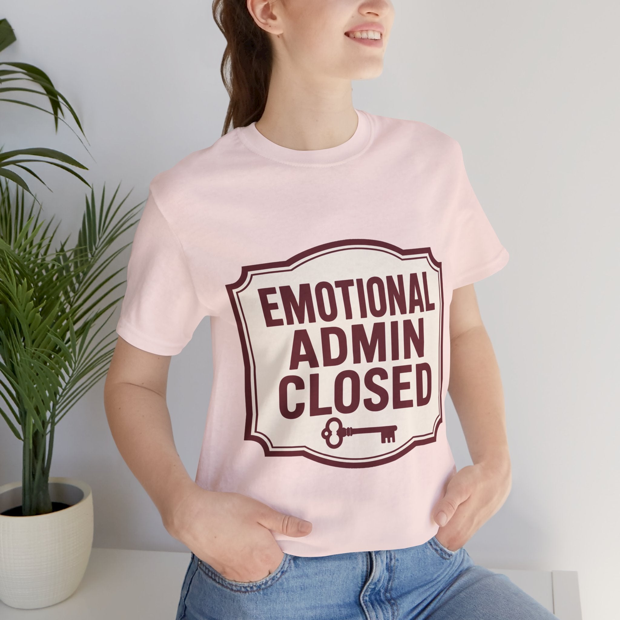 Emotional Admin Closed Unisex T-Shirt