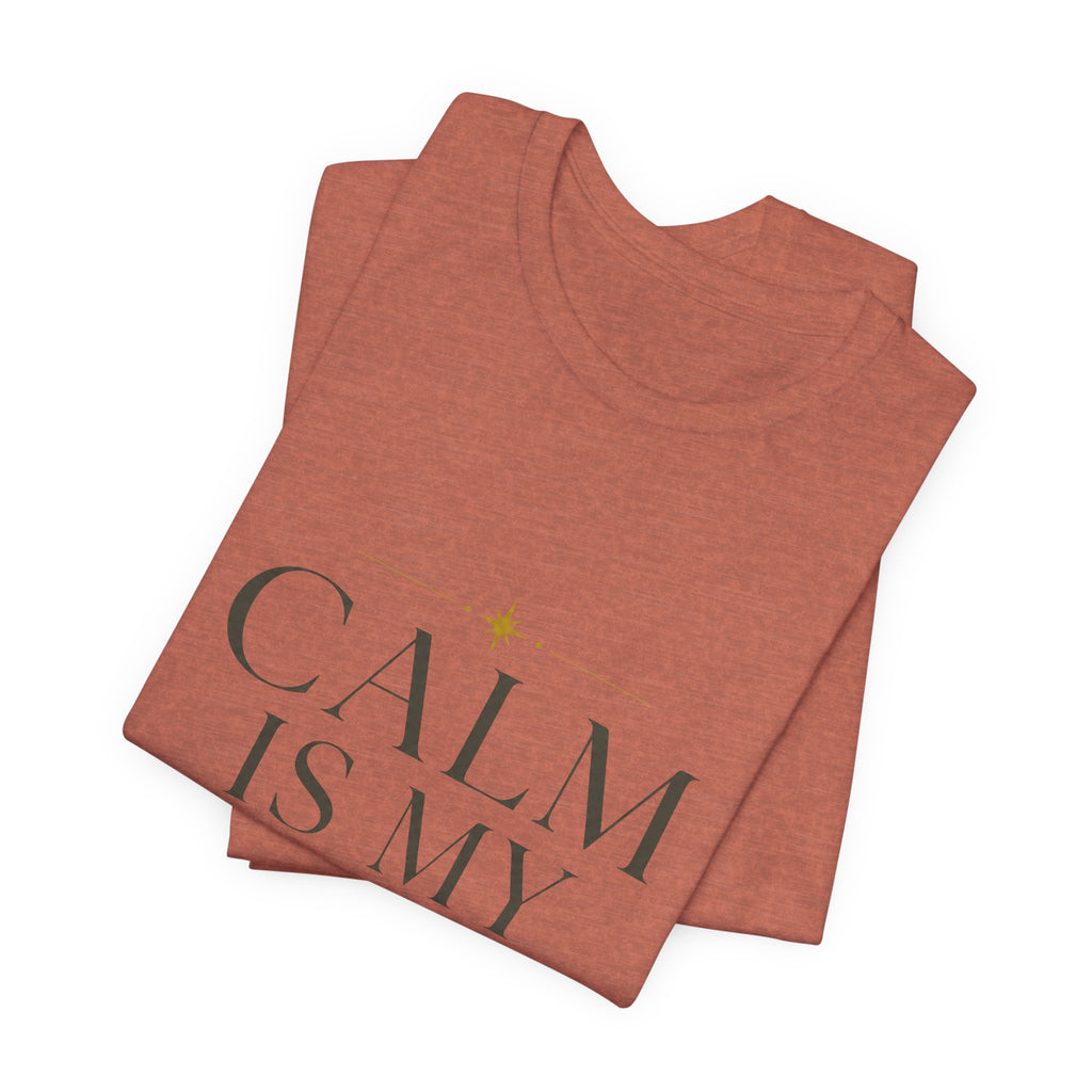 Calm Is My Default Unisex T-Shirt