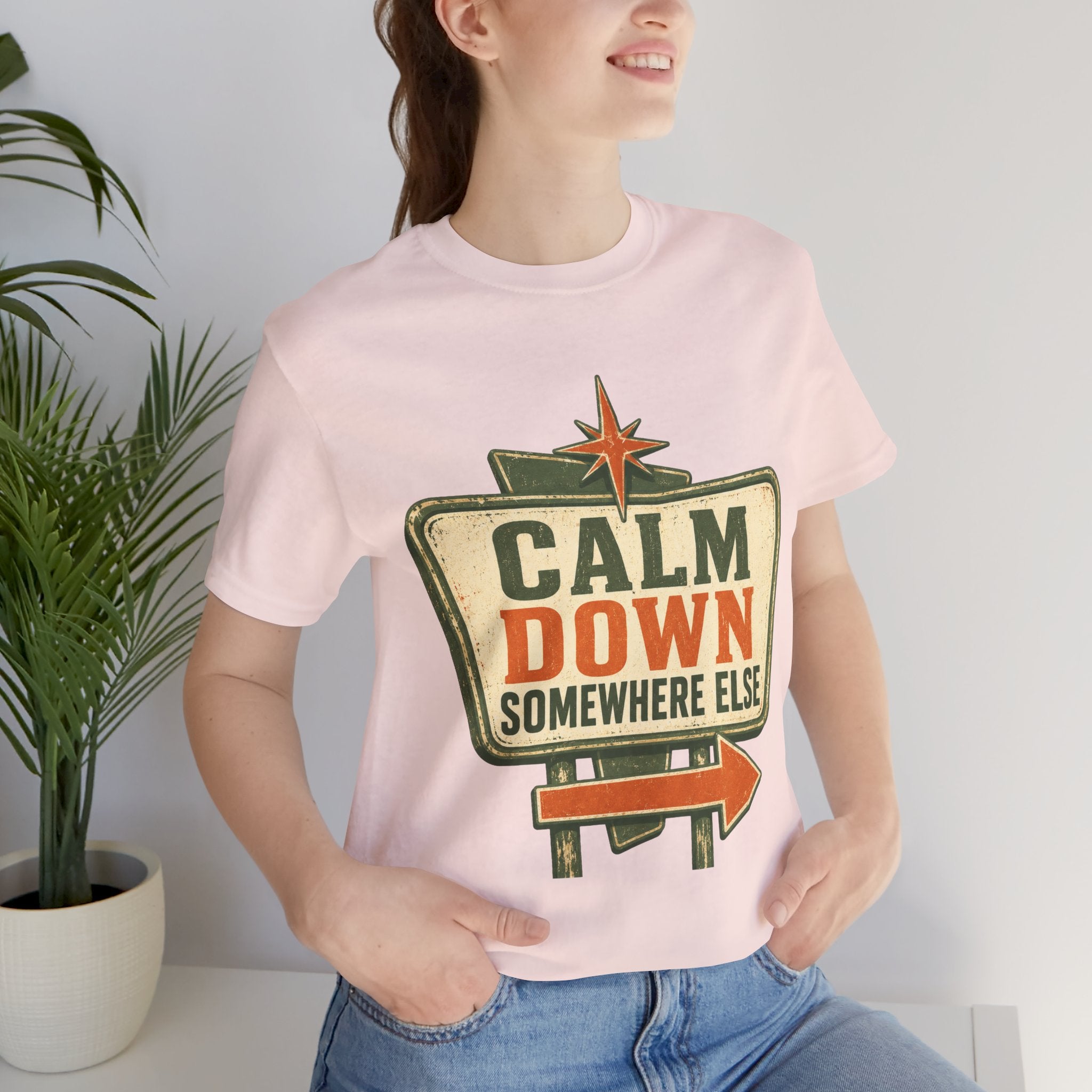 Calm Down Somewhere Else Unisex T-Shirt