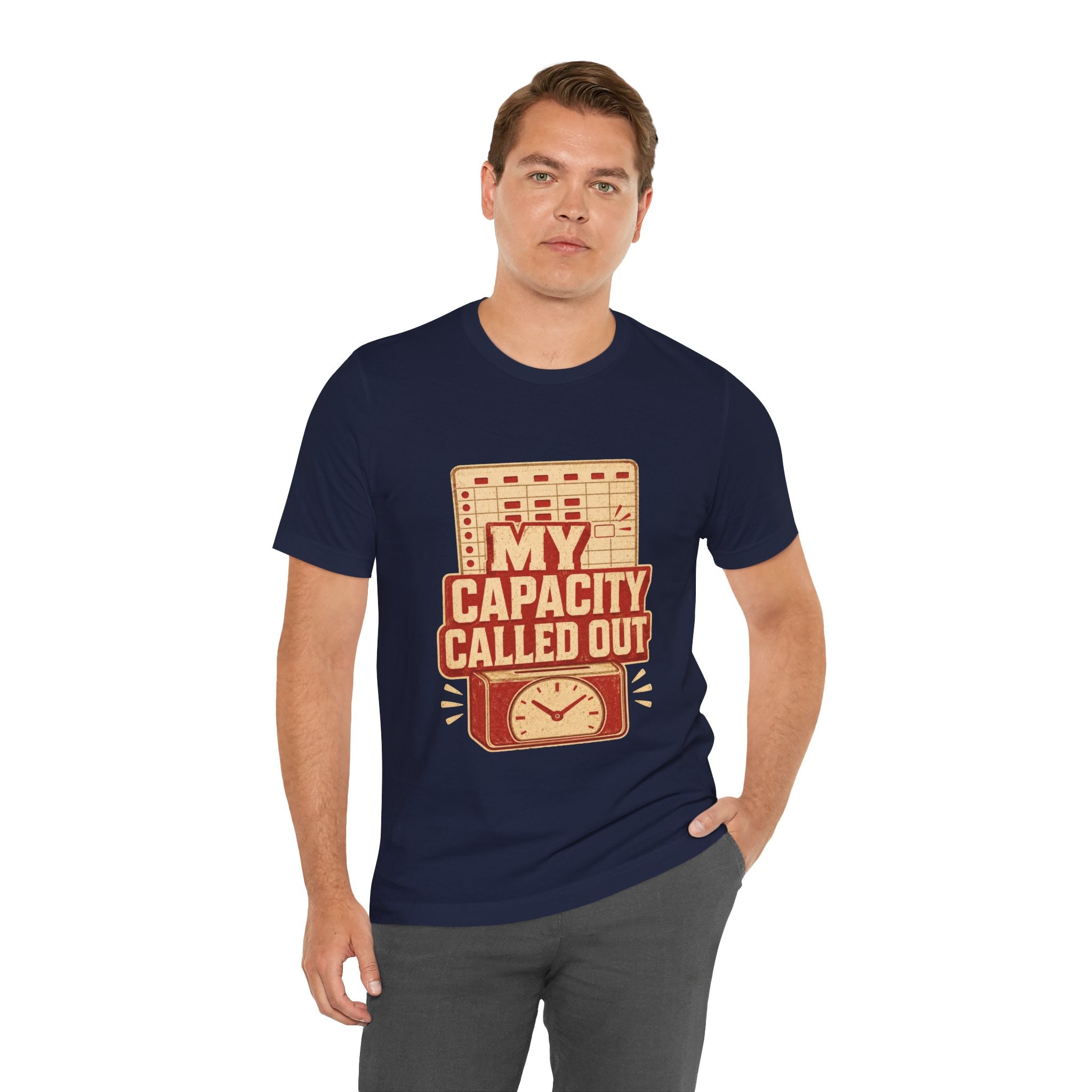 My Capacity Called Out Unisex T-Shirt