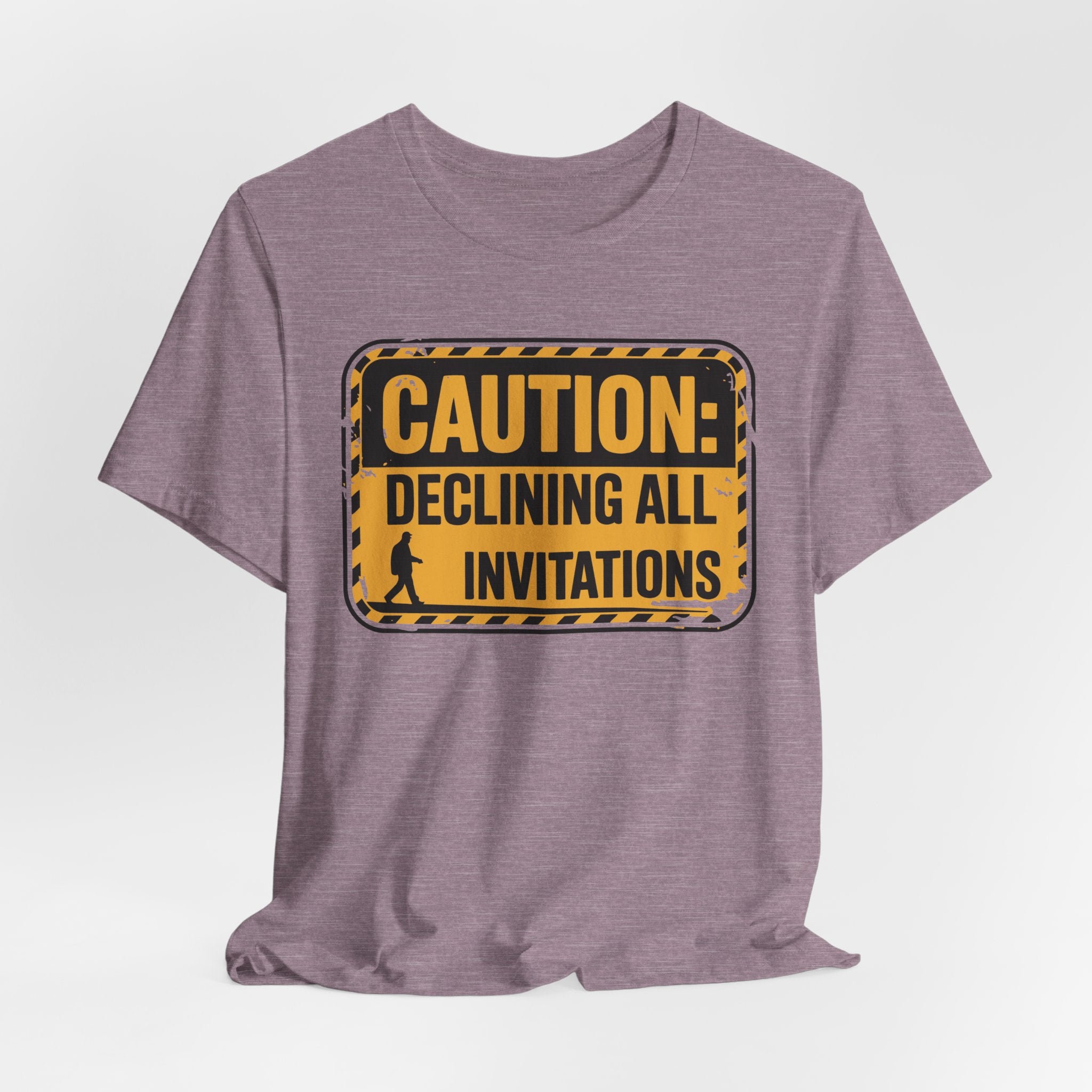 Caution Declining All Invitations Unisex T-Shirt