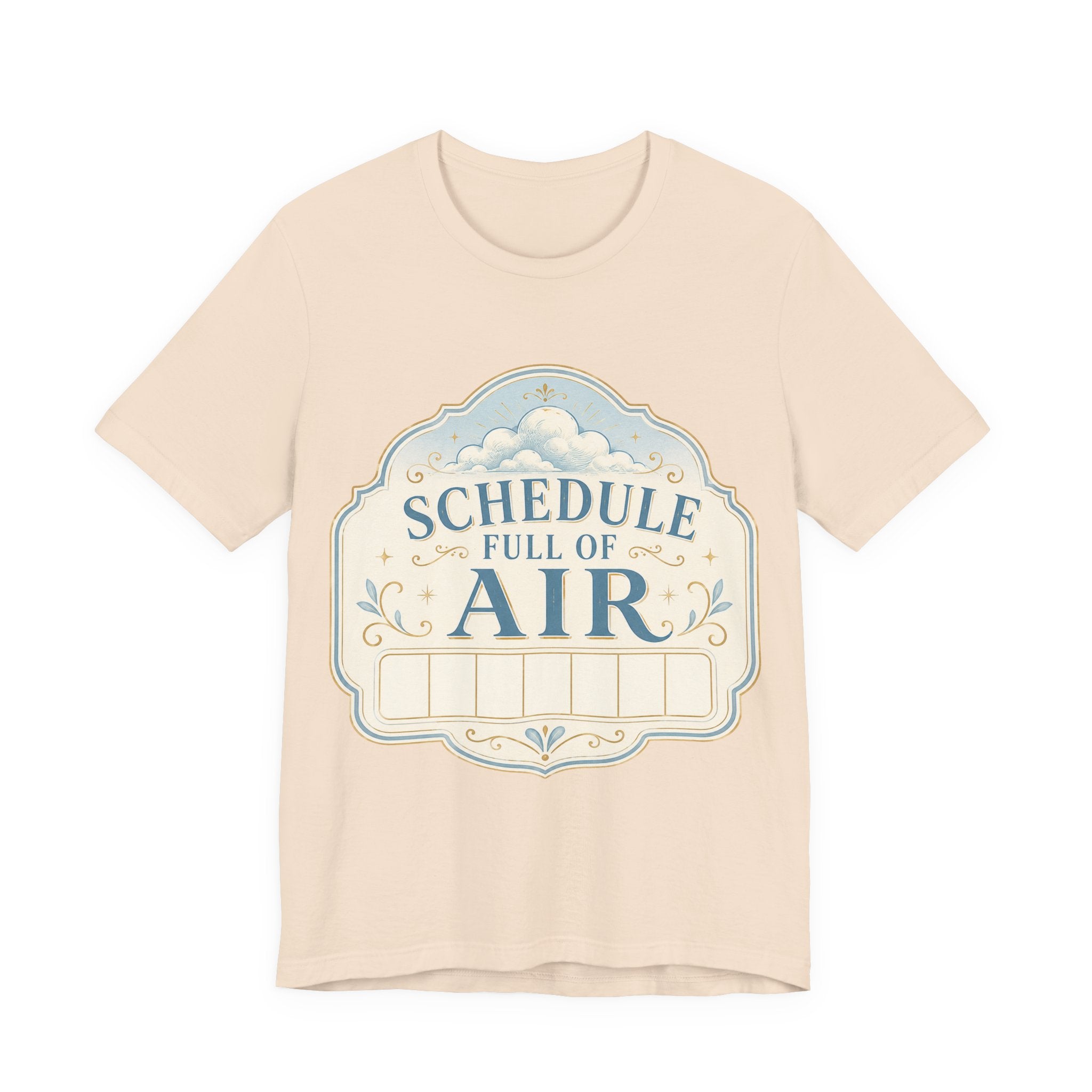 Schedule Full Of Air Unisex T-Shirt