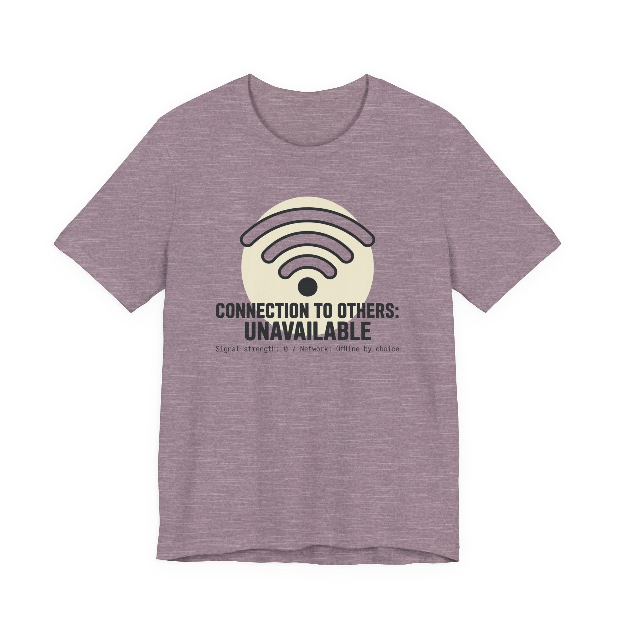 Connection to Others: Unavailable Unisex T-Shirt
