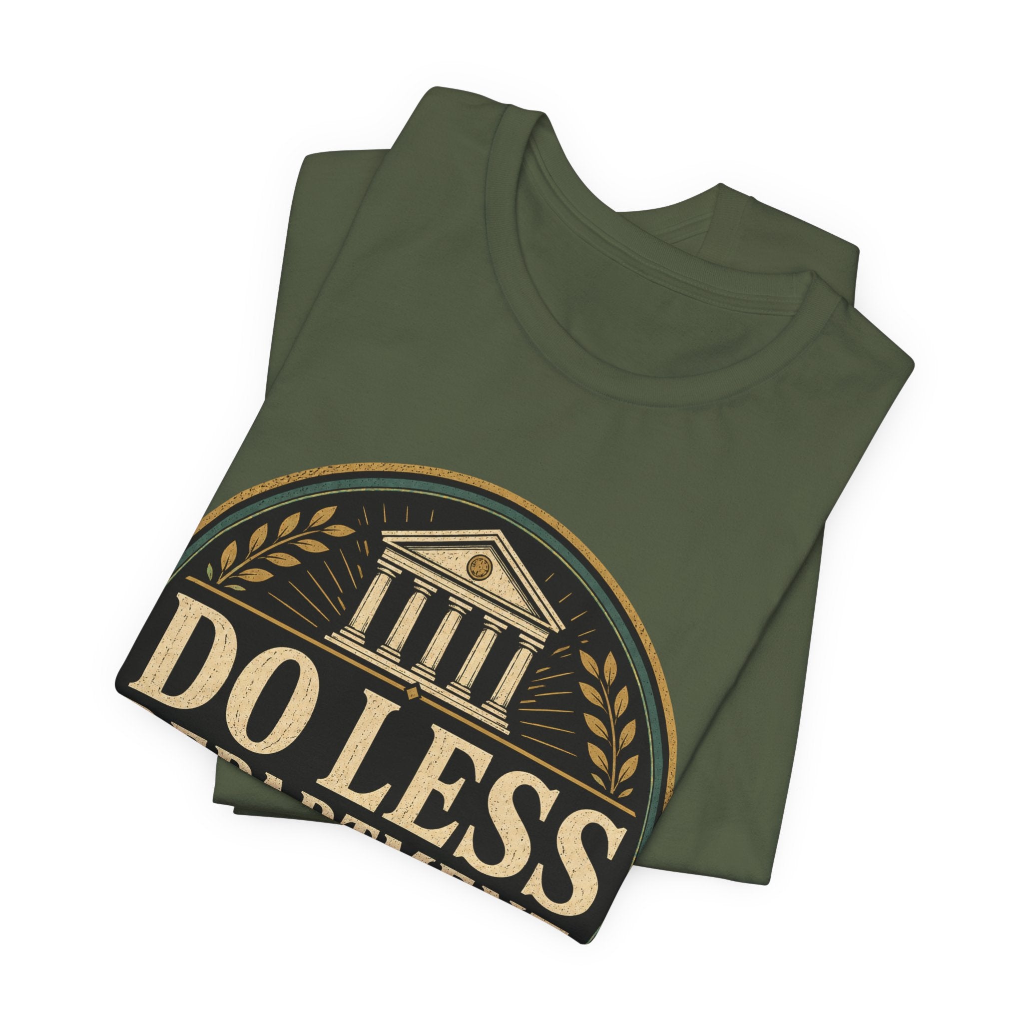 Do Less Department Unisex T-Shirt