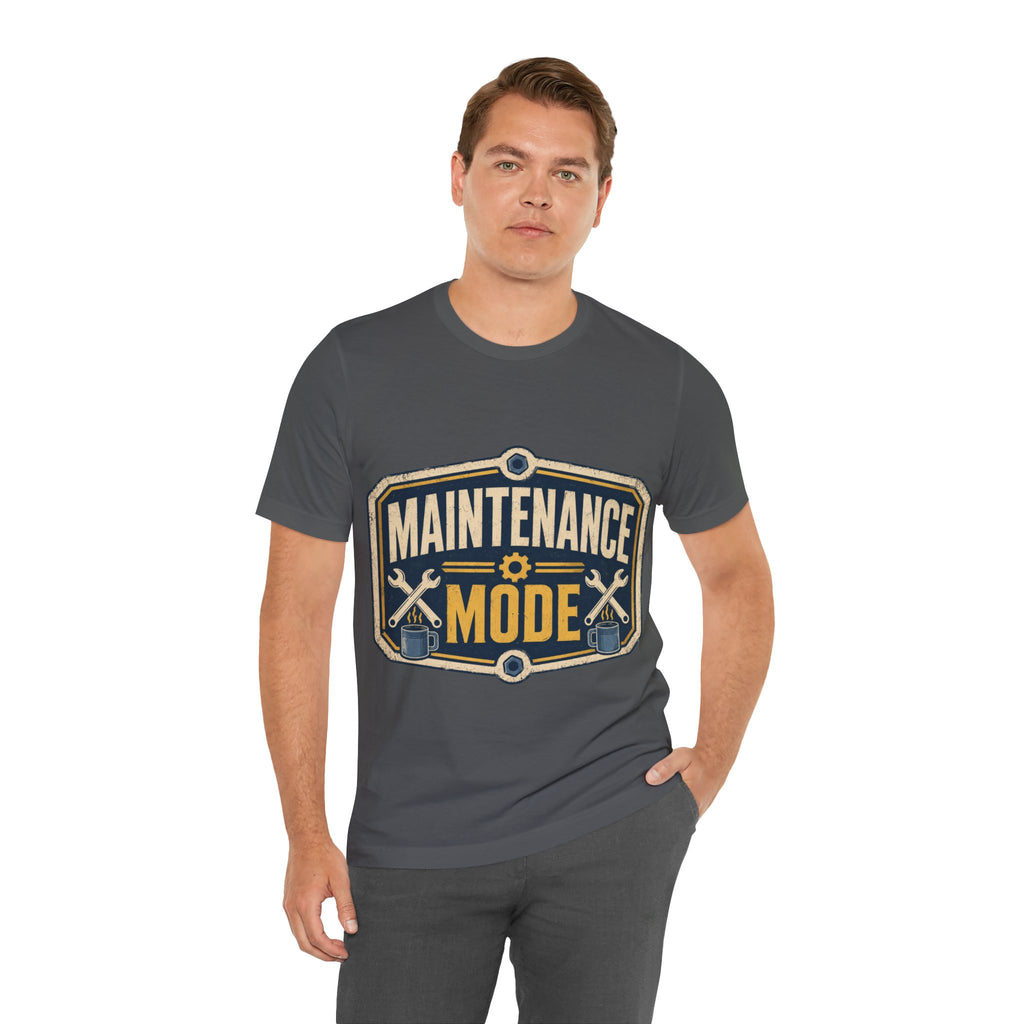 Maintenance Mode Unisex T-Shirt