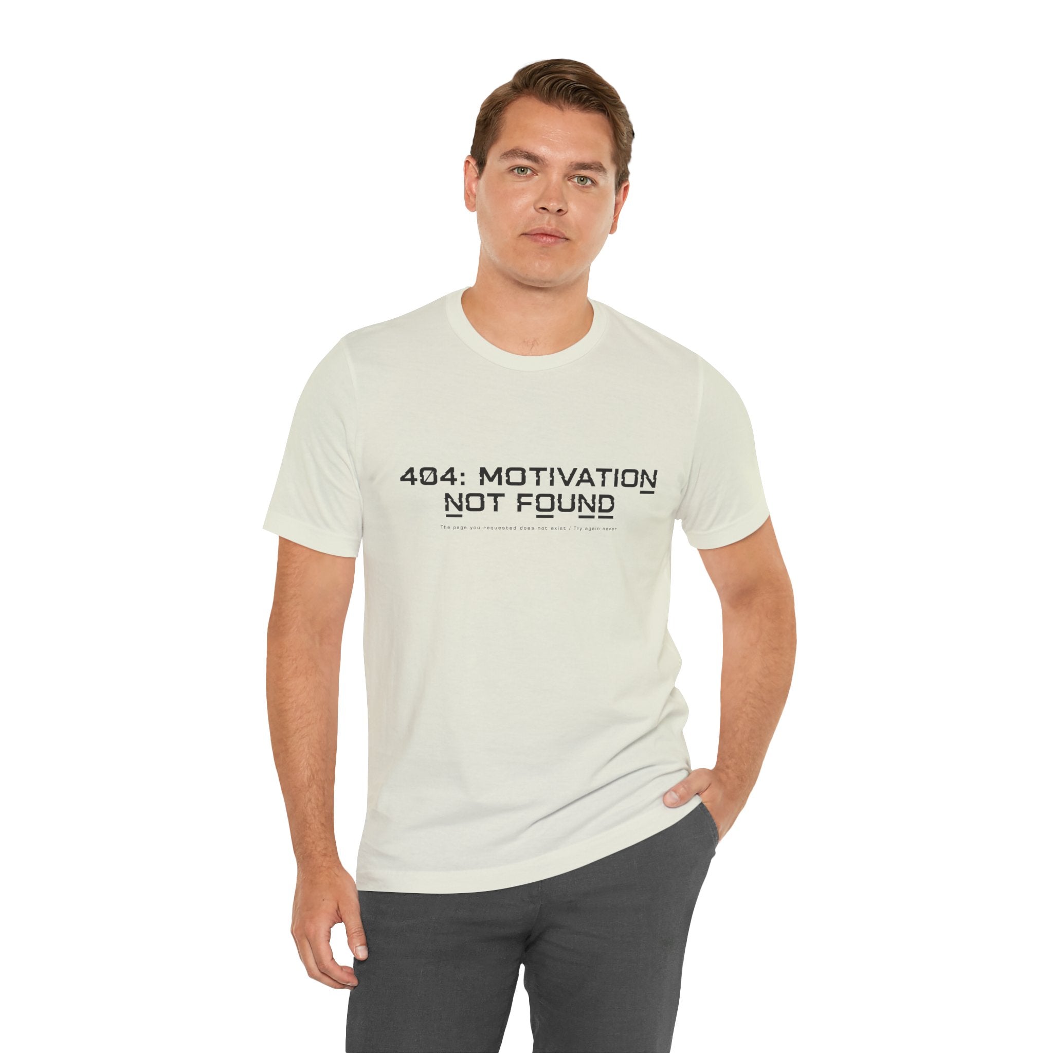 404 Motivation Not Found Unisex T-Shirt