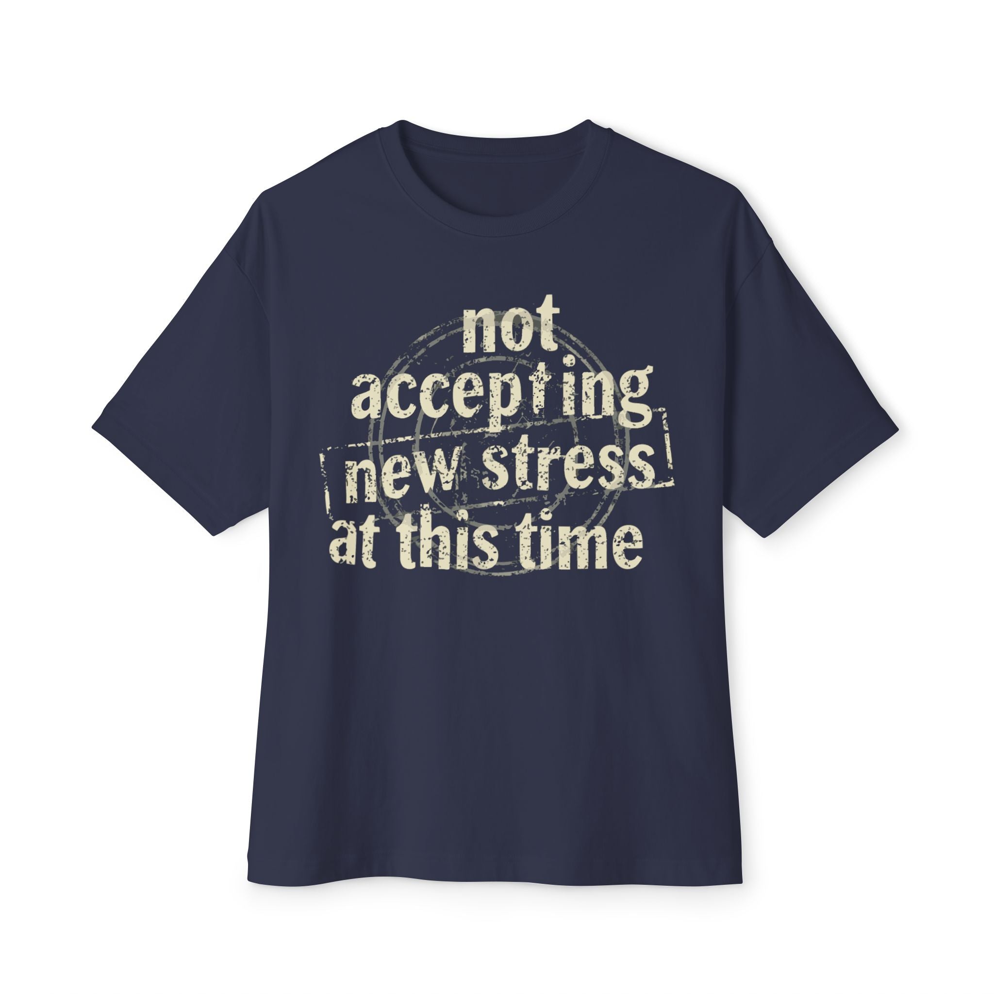 Not Accepting New Stress At This Time Tee — Vintage Distressed Boxy T‑Shirt