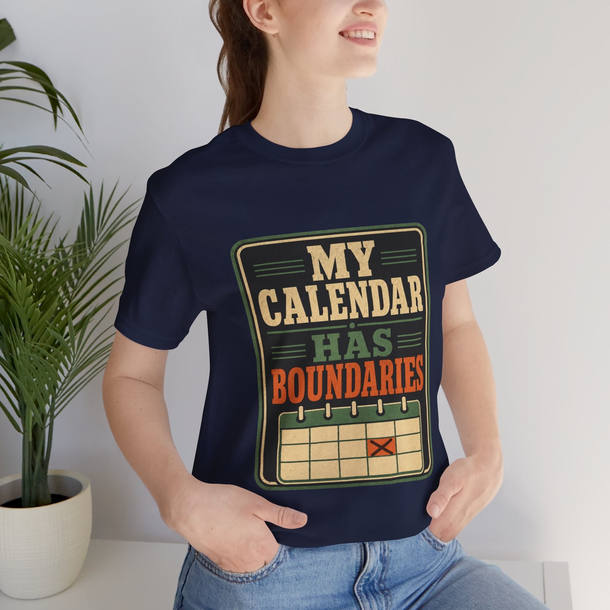 My Calendar Has Boundaries Unisex T-Shirt