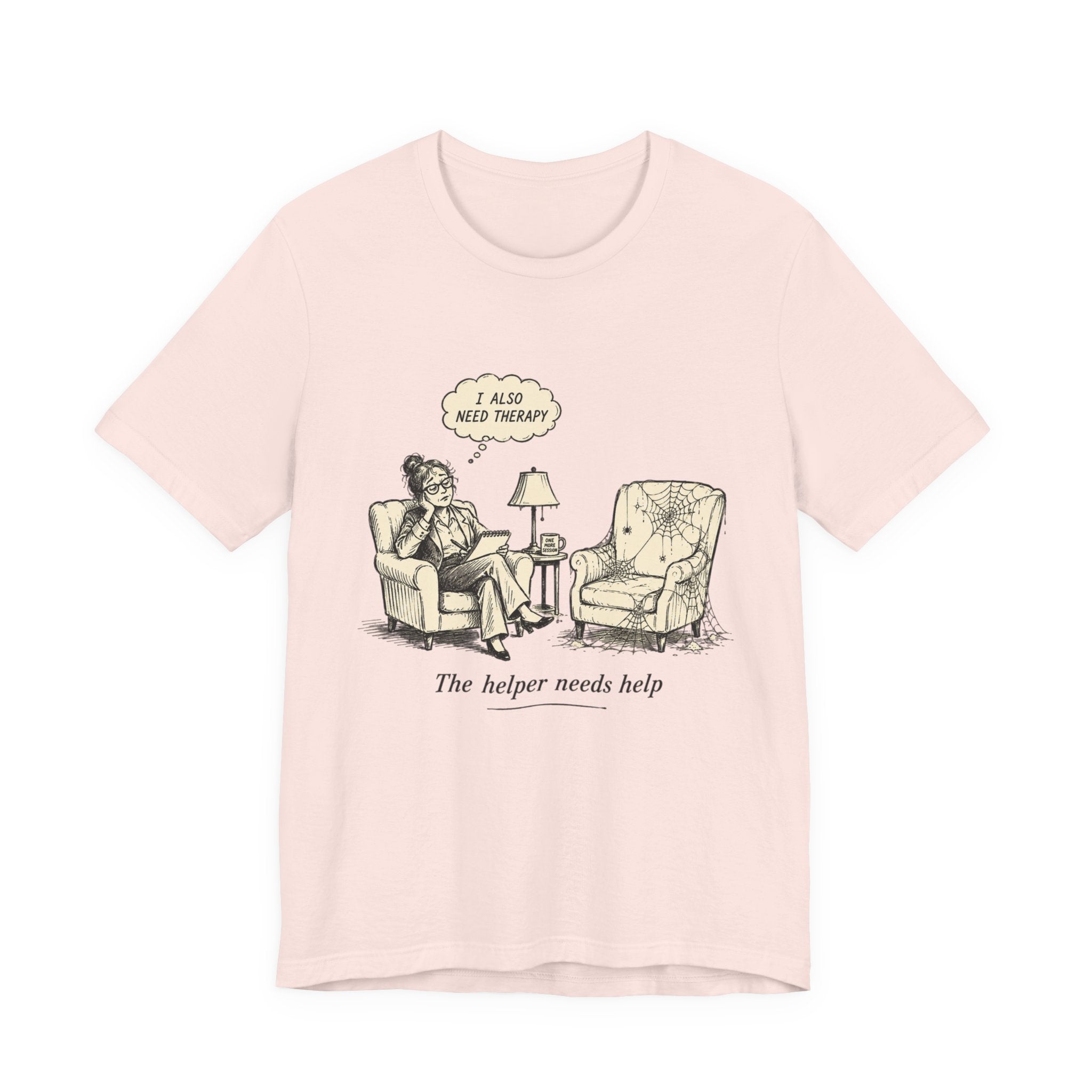 The Helper Needs Help Unisex T-Shirt