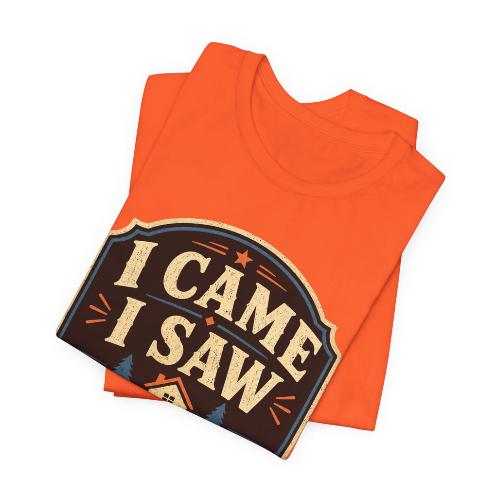 I Came I Saw I Went Home Unisex T-Shirt