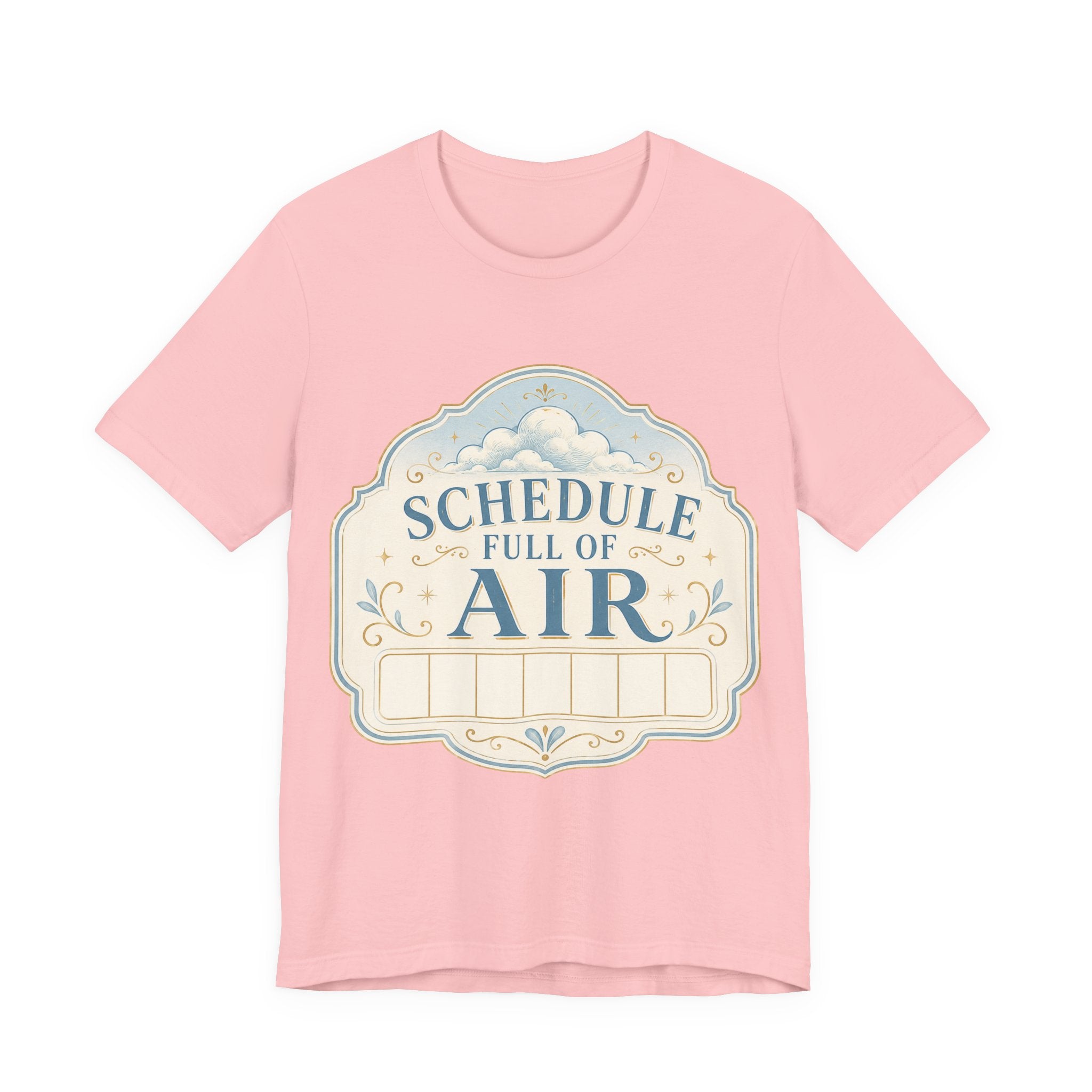 Schedule Full Of Air Unisex T-Shirt