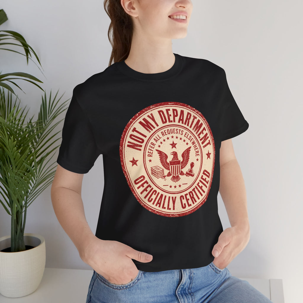 Not My Department T-Shirt