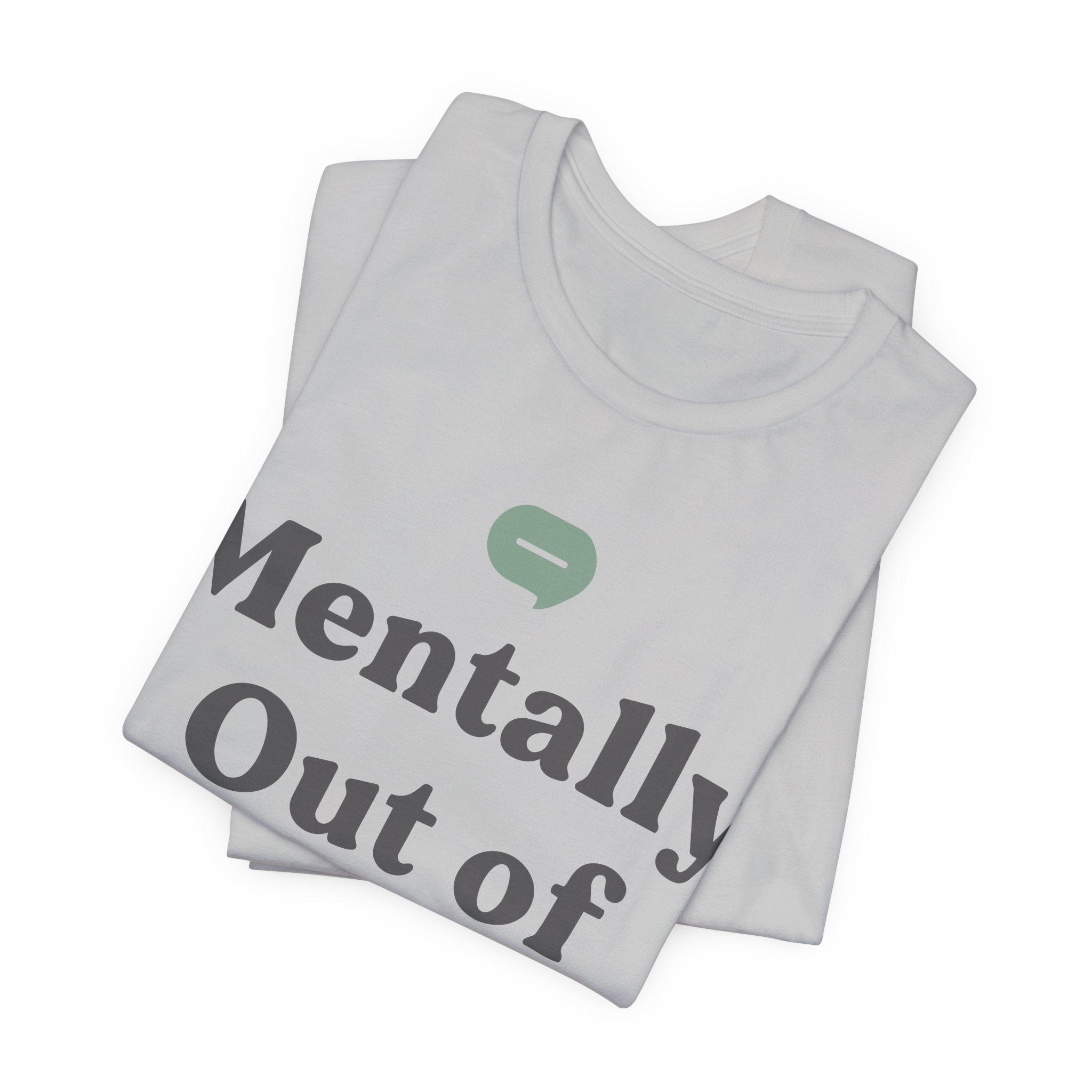 Mentally Out of Office Unisex T-Shirt