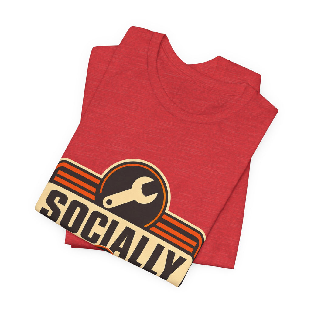 Socially In Maintenance Unisex T-Shirt