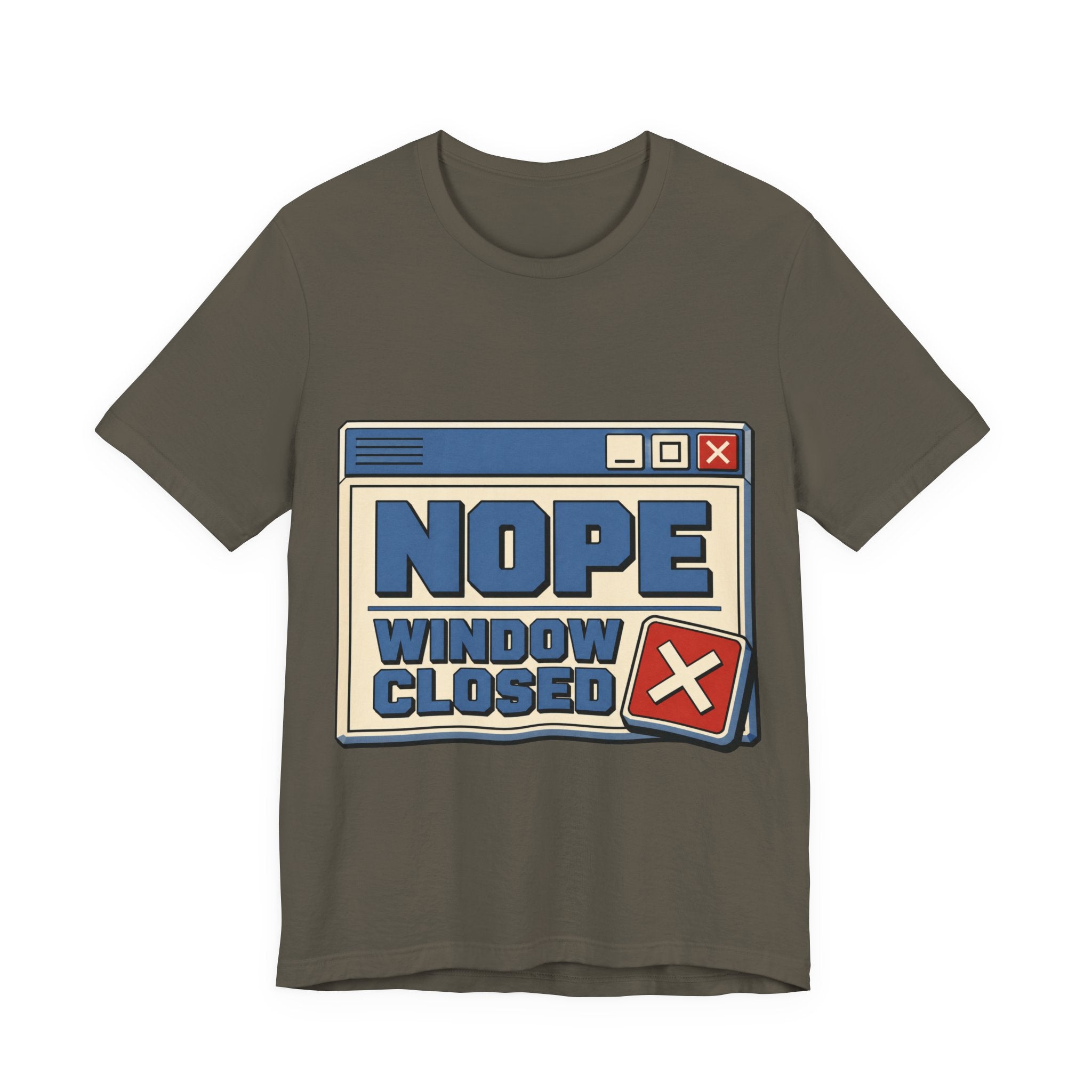 Nope Window Closed Unisex T-Shirt