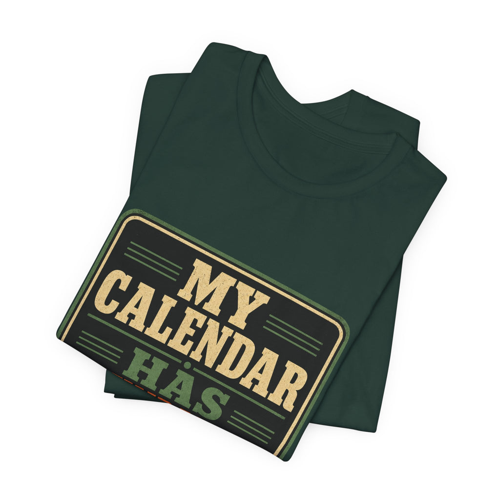 My Calendar Has Boundaries Unisex T-Shirt