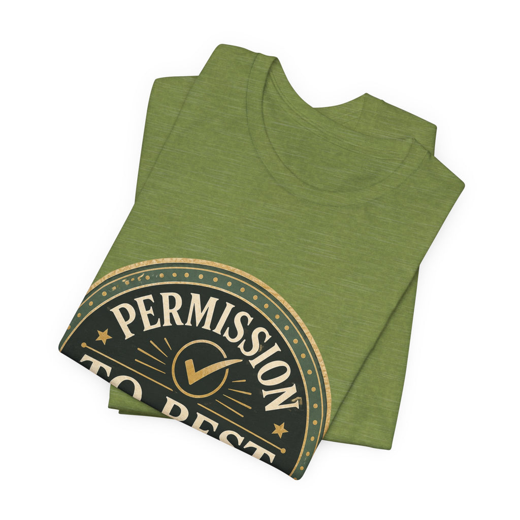 Permission To Rest Granted Unisex T-Shirt