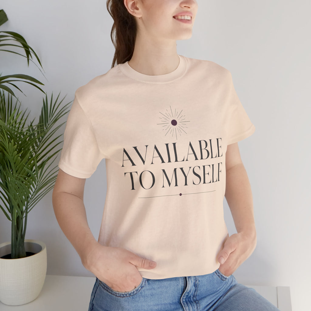 Available To Myself Unisex T-Shirt