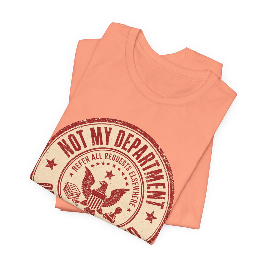 Not My Department T-Shirt