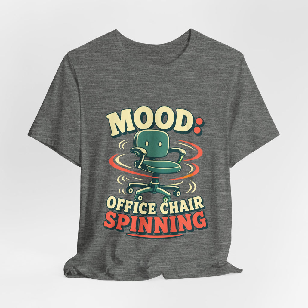 Mood Office Chair Spinning Unisex T-Shirt